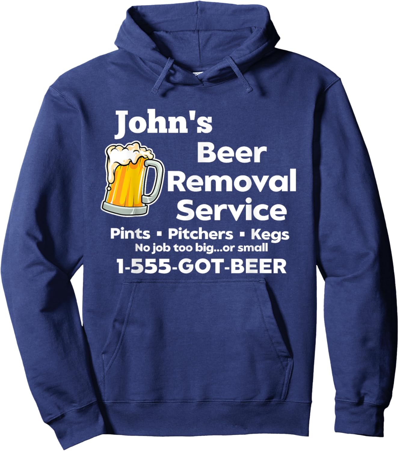 John's Beer Removal Service Funny Gag Fun Novelty Hoodie - Hoodie | Navy