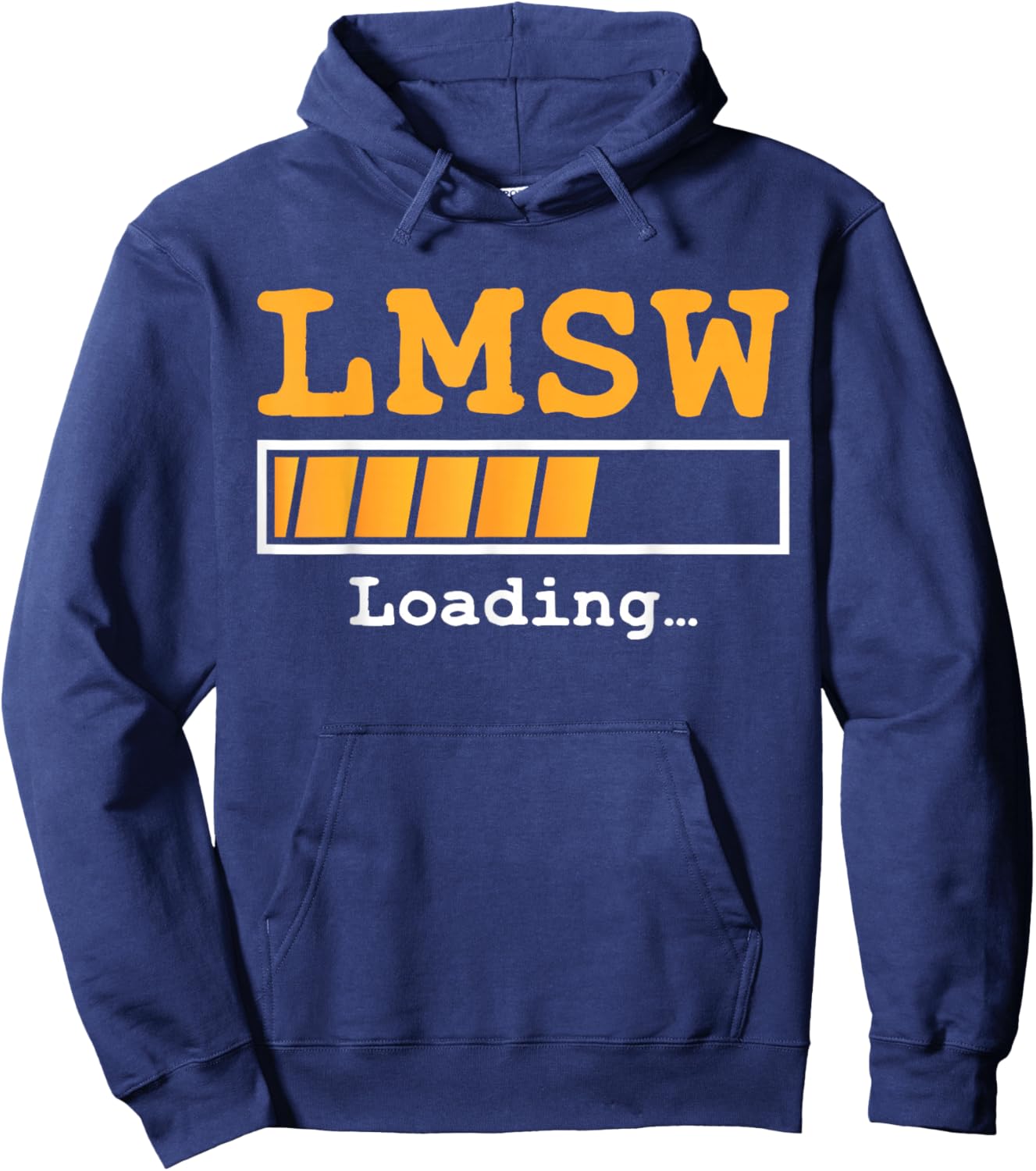 LMSW Loading Future Licensed Master Social Worker MSW Hoodie - Hoodie | Navy