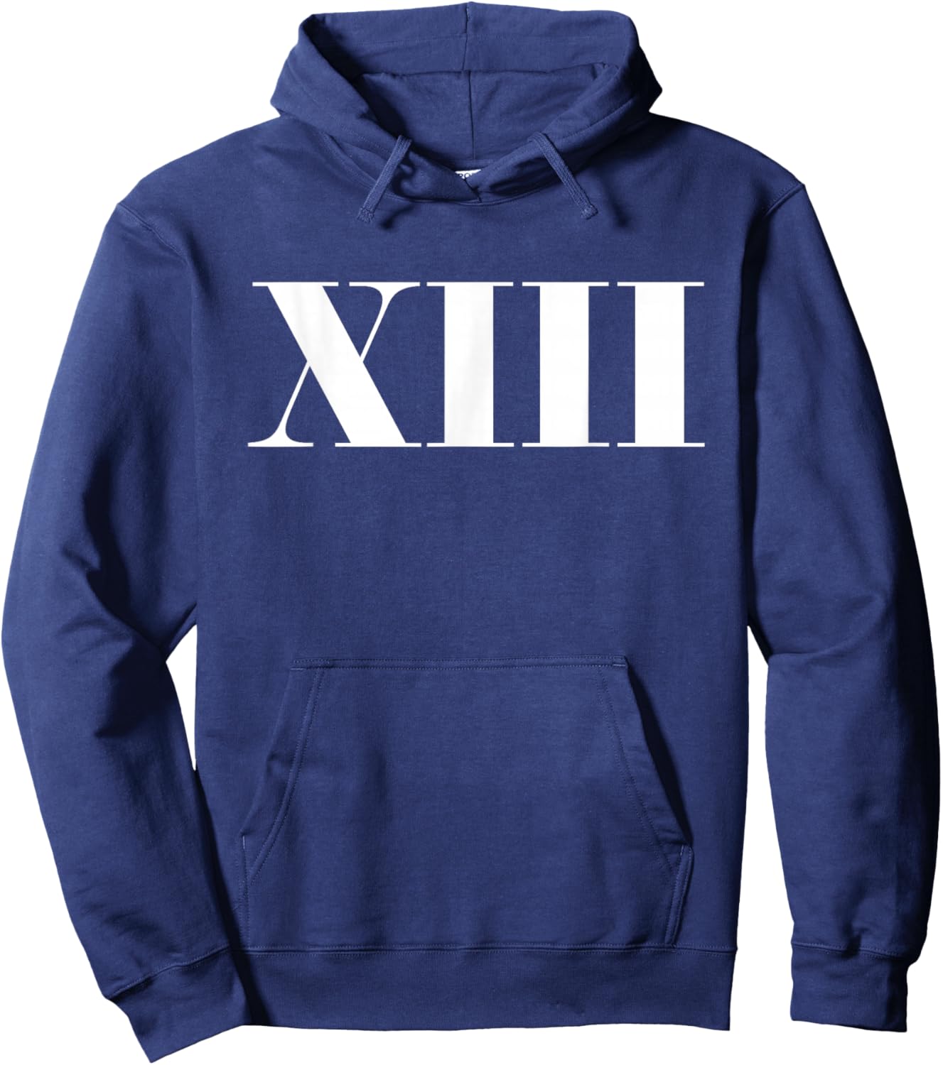13 Roman Numerals Count Number 13 Years Old Birthday Hoodie - Hoodie | Navy
