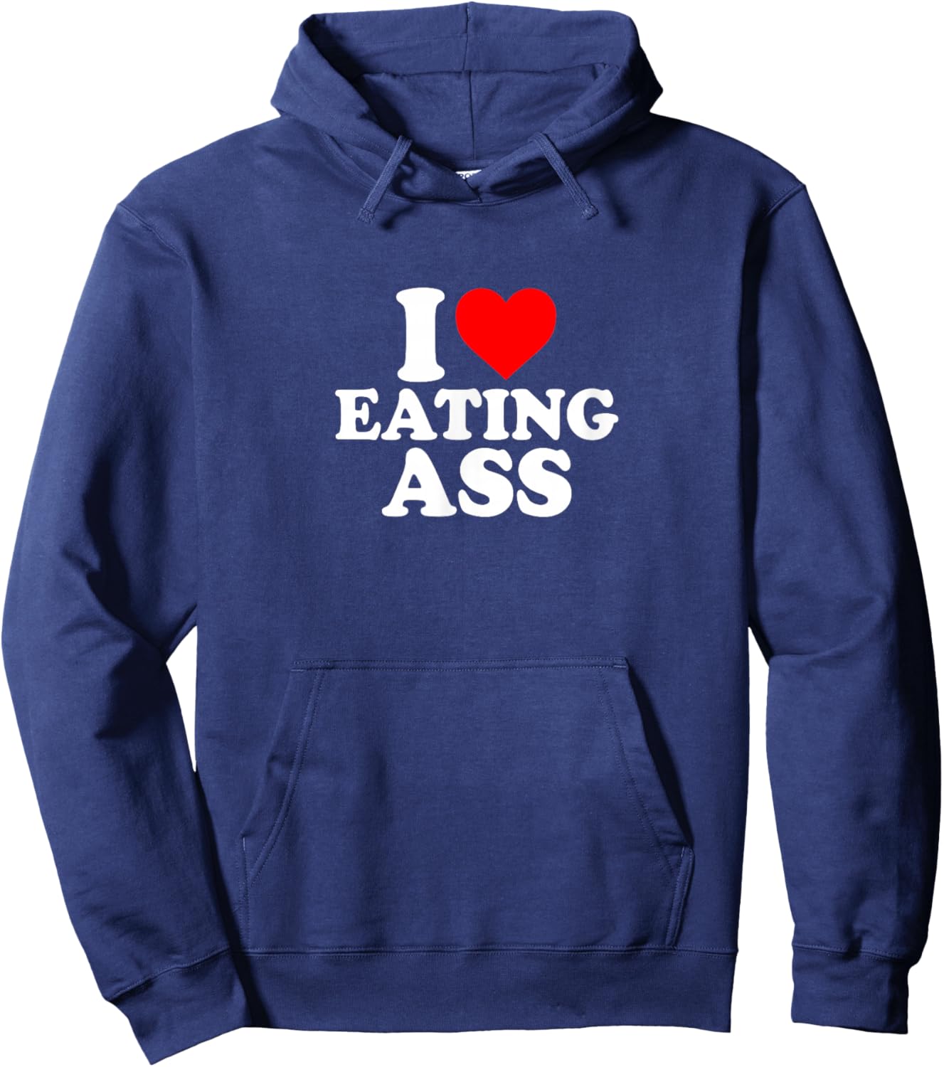 I Love Heart Eating Ass Cute Funny Simple Hoodie - Hoodie | Navy