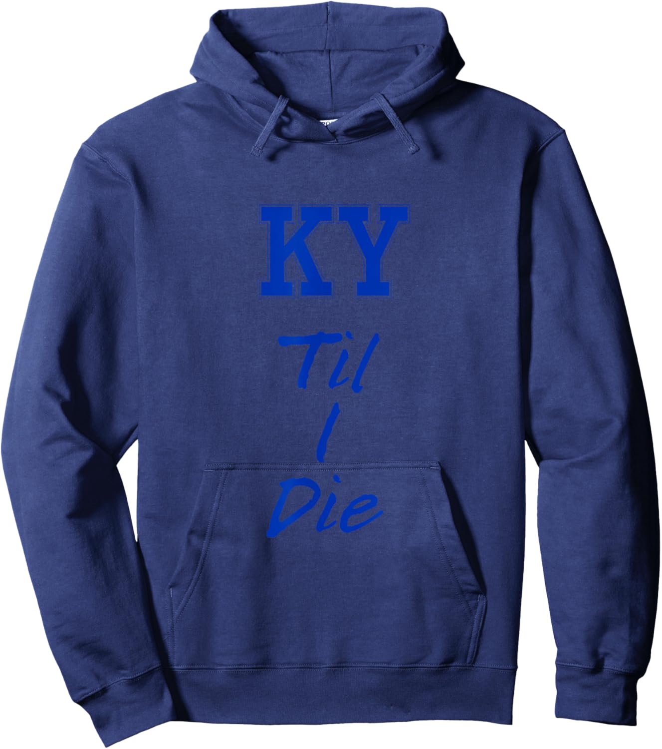 KY Until I Die - Kentucky Fan Merch Hoodie - Hoodie | Navy