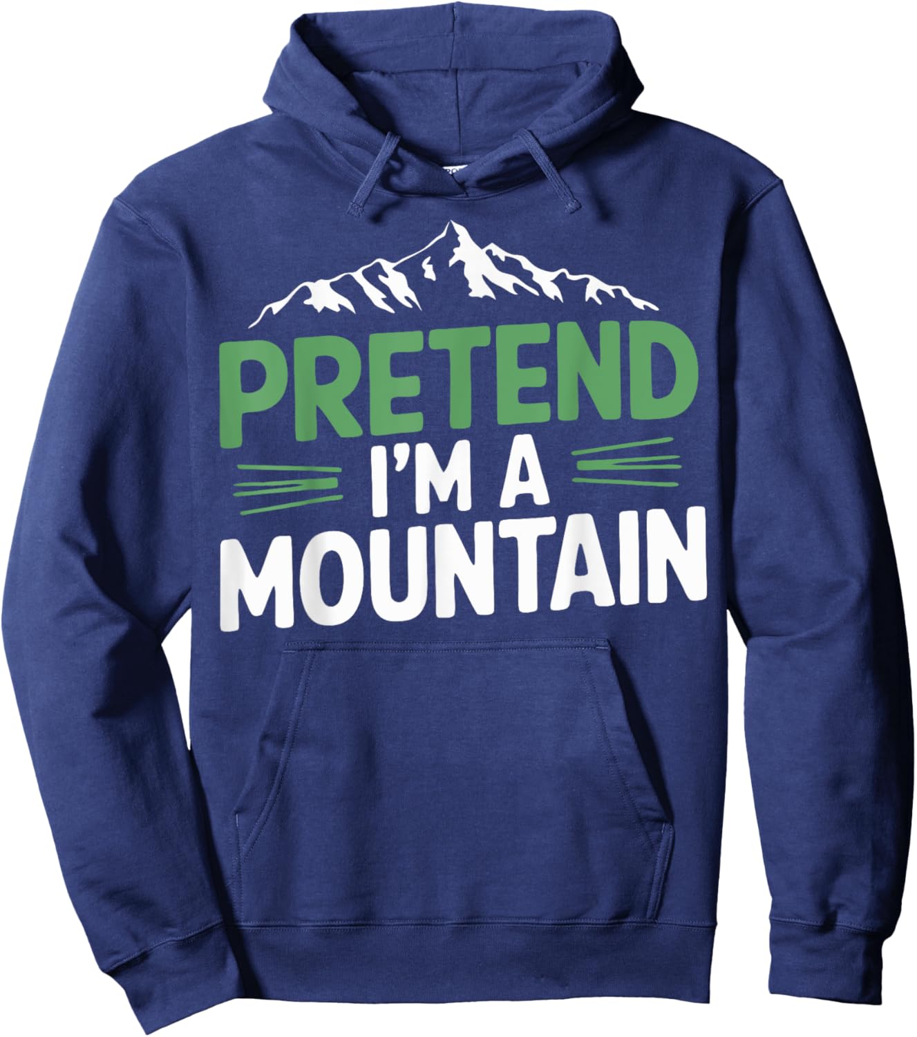 Pretend I'm A Mountain Hoodie - Hoodie | Navy