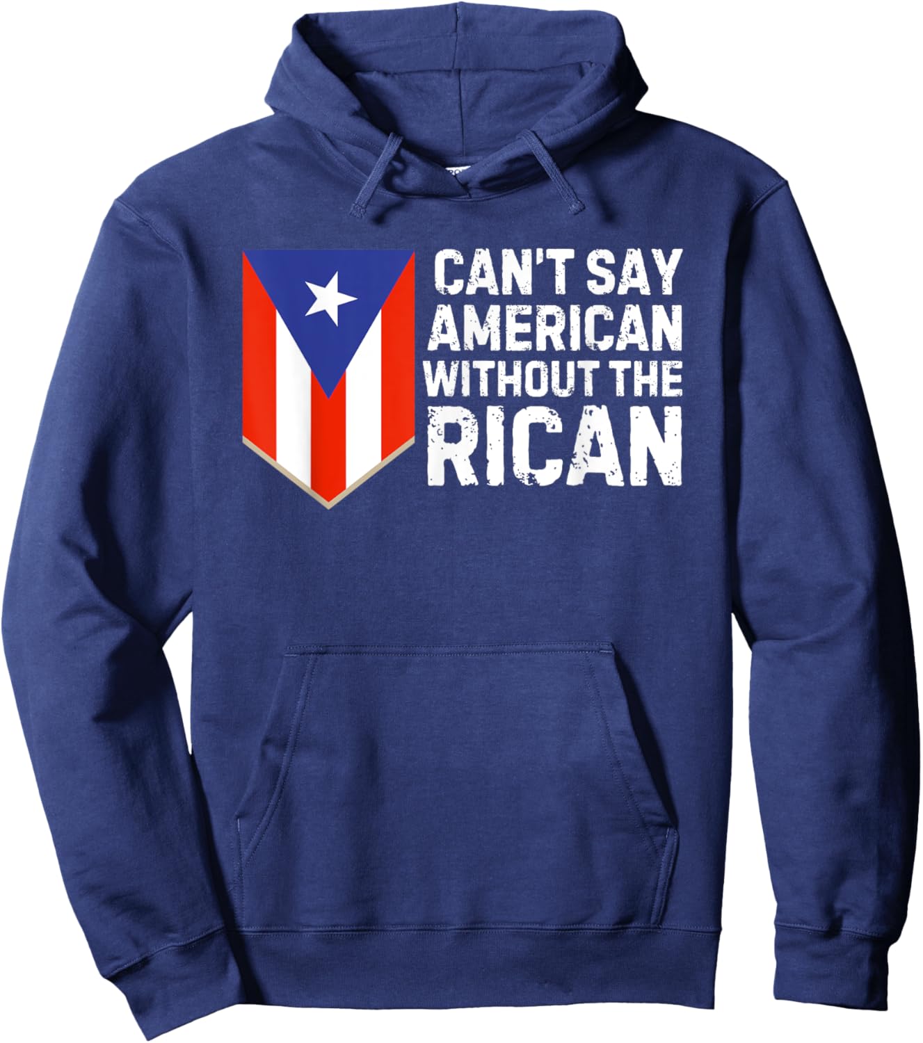 Can't Say American Without the Rican Puerto Rico Flag Funny Hoodie - Hoodie | Navy