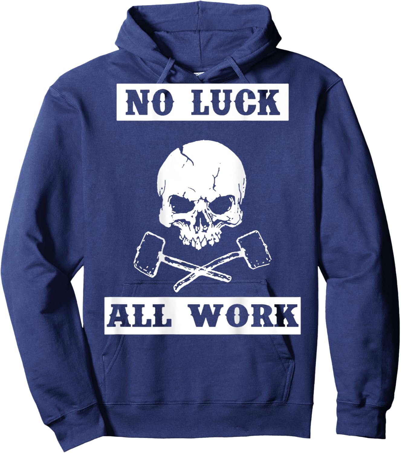 Skull No Luck All Work (on back) Hoodie - Hoodie | Navy