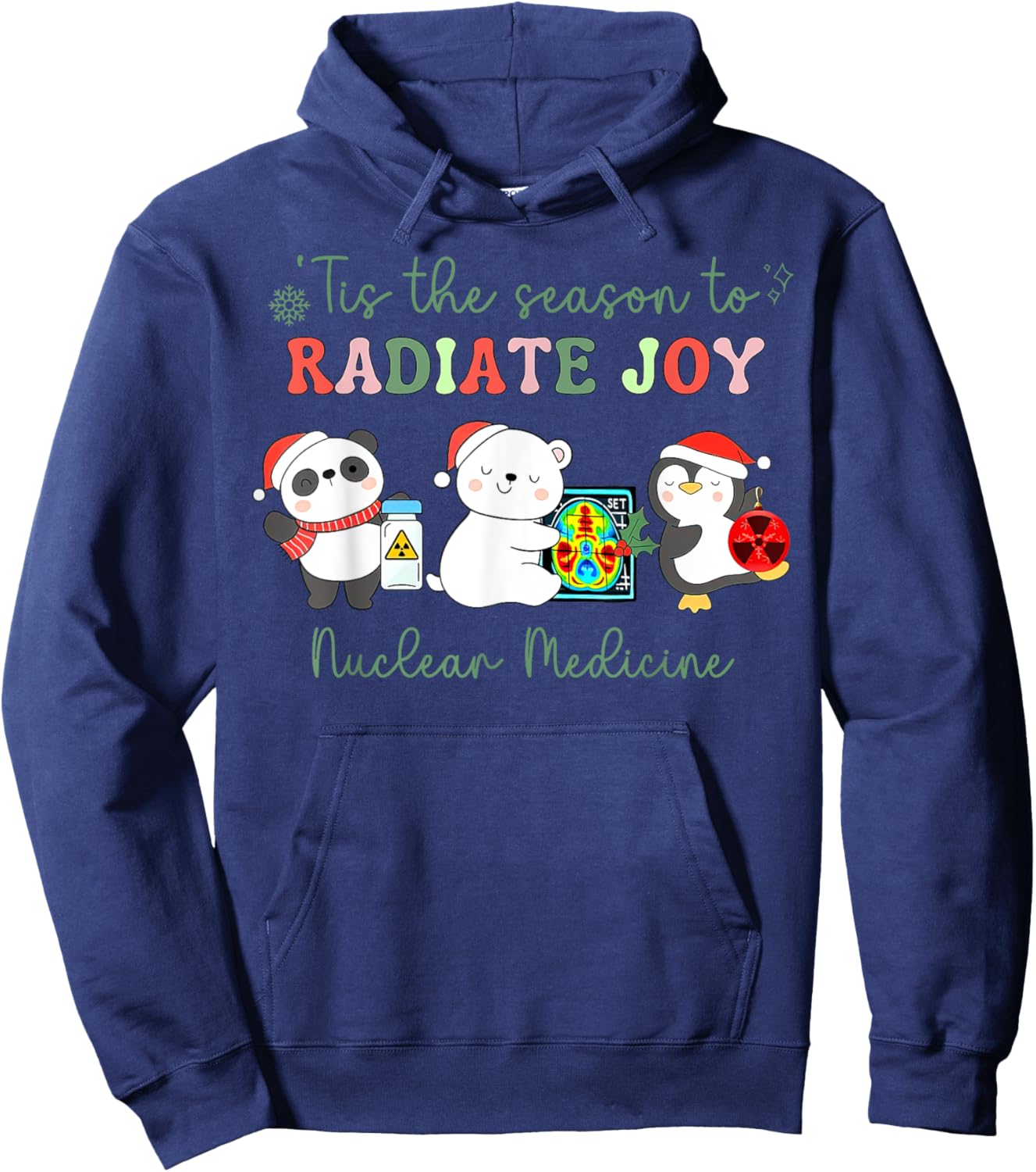 Tis The Season To Radiate Joy Nuclear Medicine NMT Christmas Hoodie - Hoodie | Navy