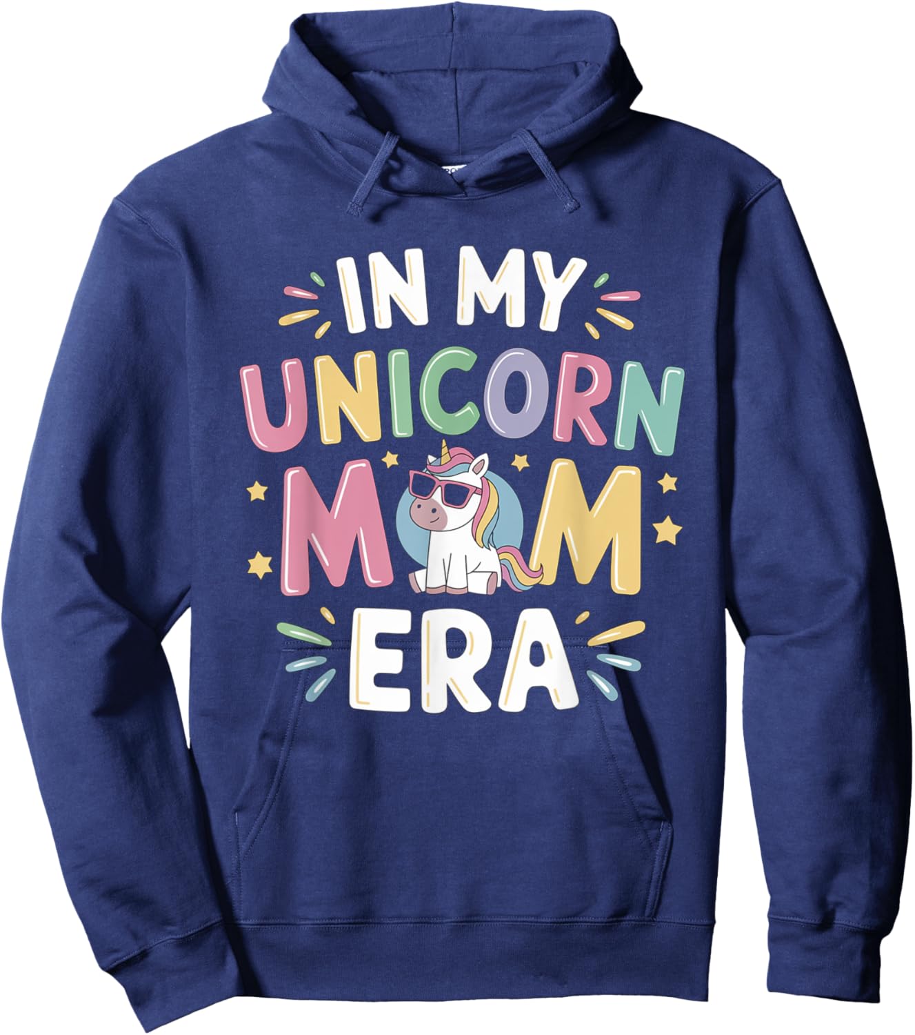 In My Unicorn Mom Era Mothers Day First Fathers Day Hoodie - Hoodie | Navy