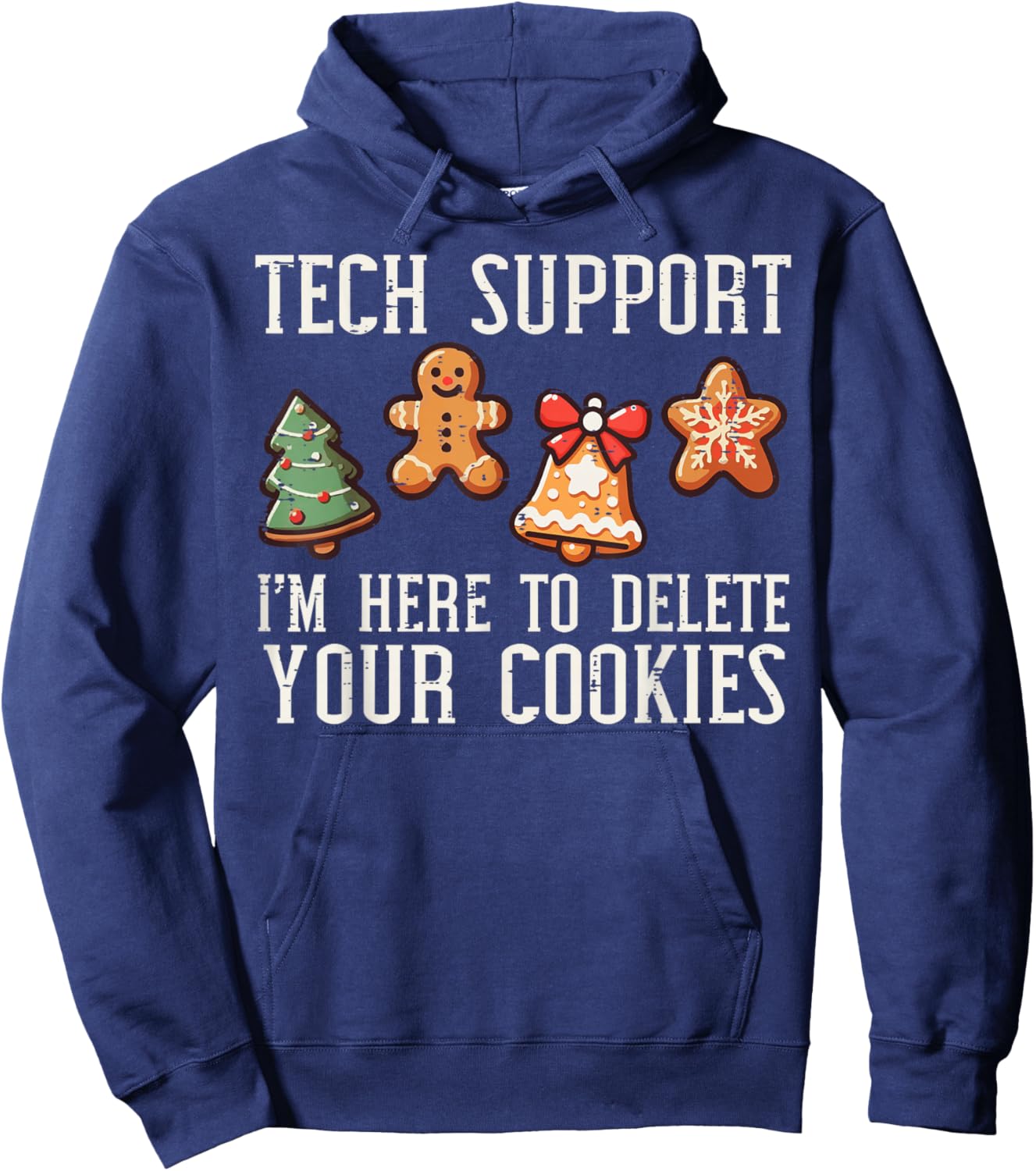 Christmas Tech Support Here To Delete Cookies Xmas Men Women Hoodie - Hoodie | Navy