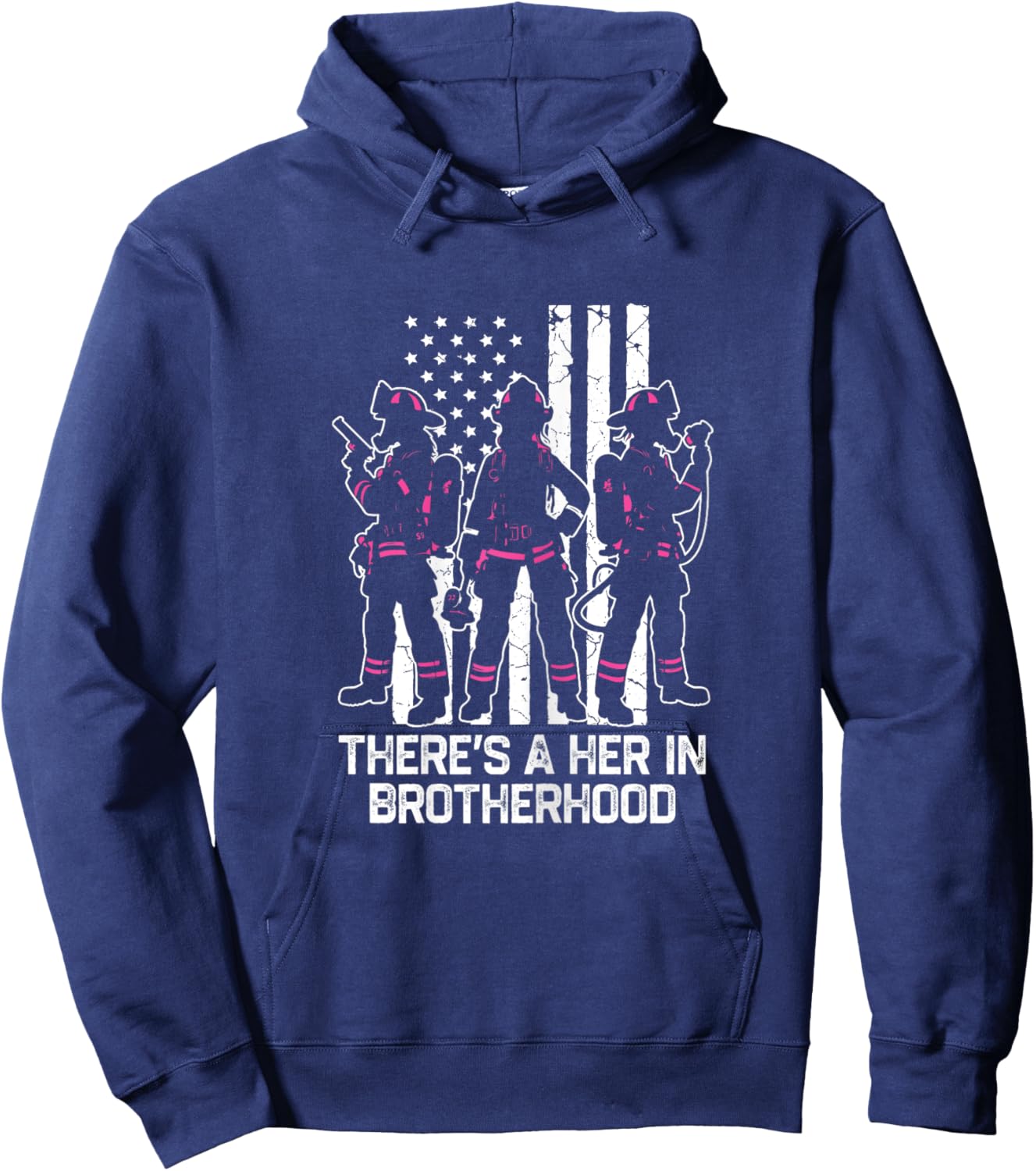 There's A Her In Brotherhood Firefighter Women Firewoman Hoodie - Hoodie | Navy