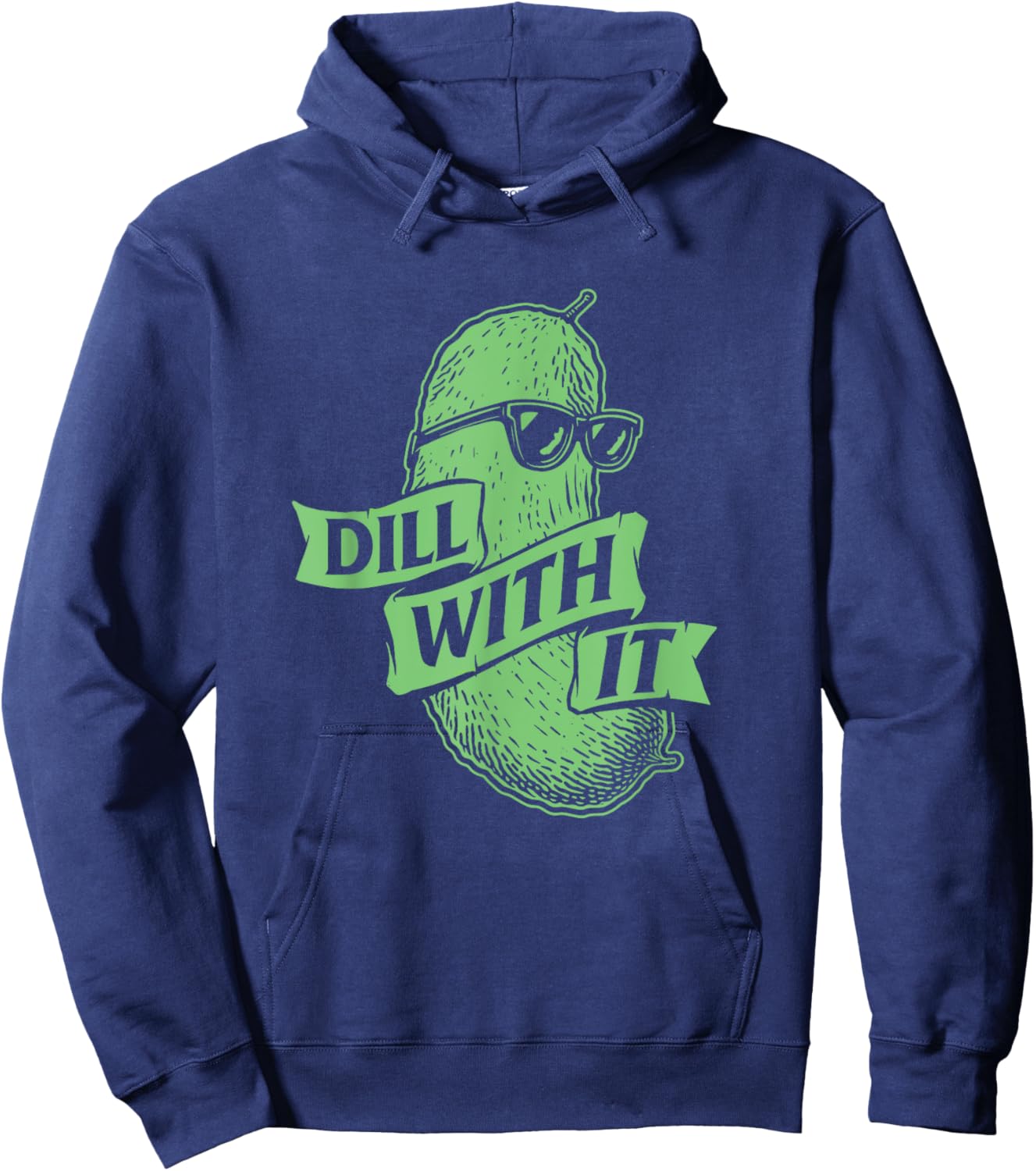 Dill With It - Dill Pickle Lover Pickling Cucumber Hoodie - Hoodie | Navy