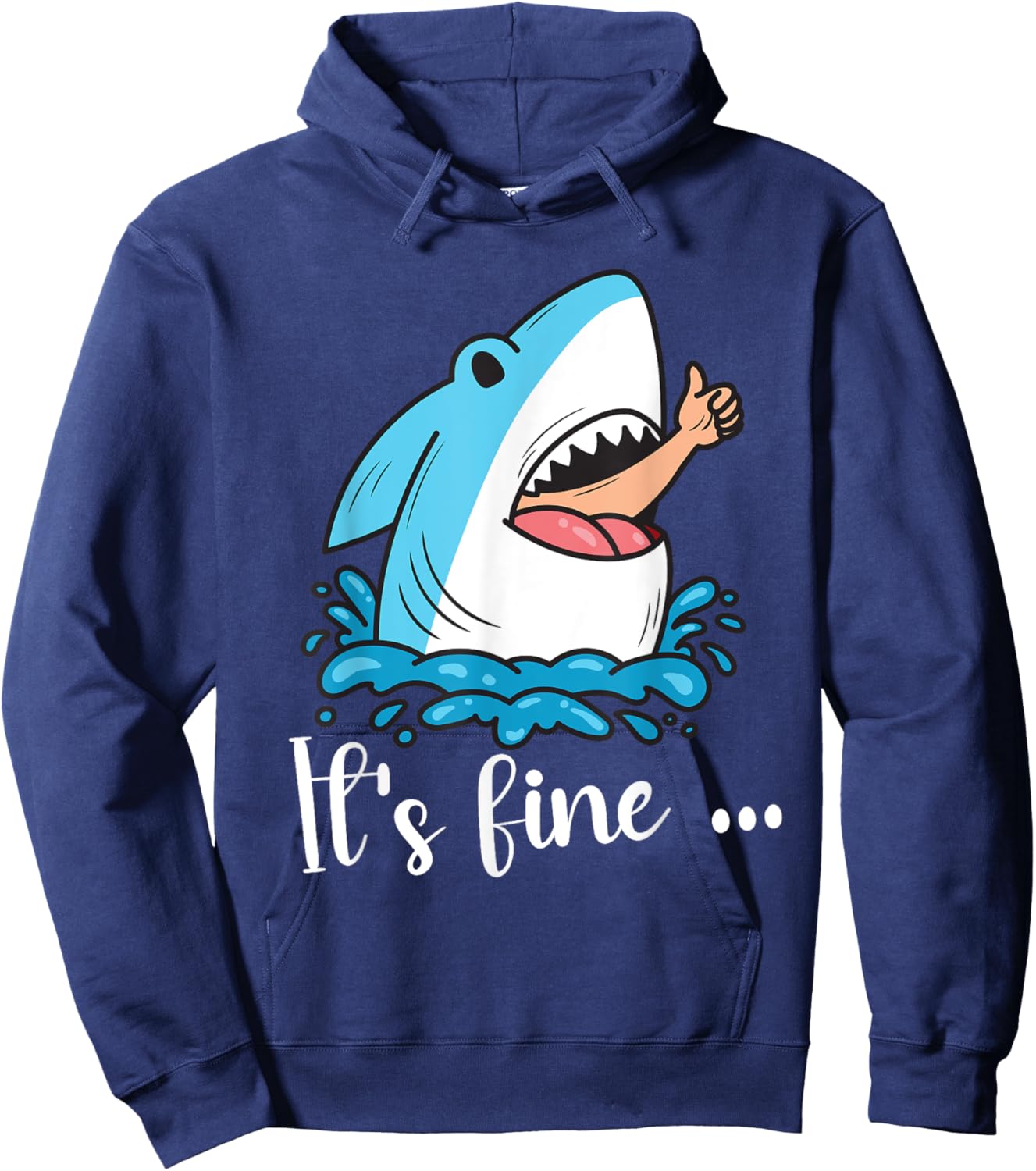 Funny Shark Lover Humor It's Fine Thumbs Sarcastic Hoodie - Hoodie | Navy