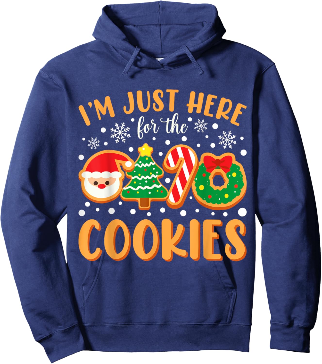 I'm Just Here For The Cookies Funny Xmas Meme Cute Christmas Hoodie - Hoodie | Navy