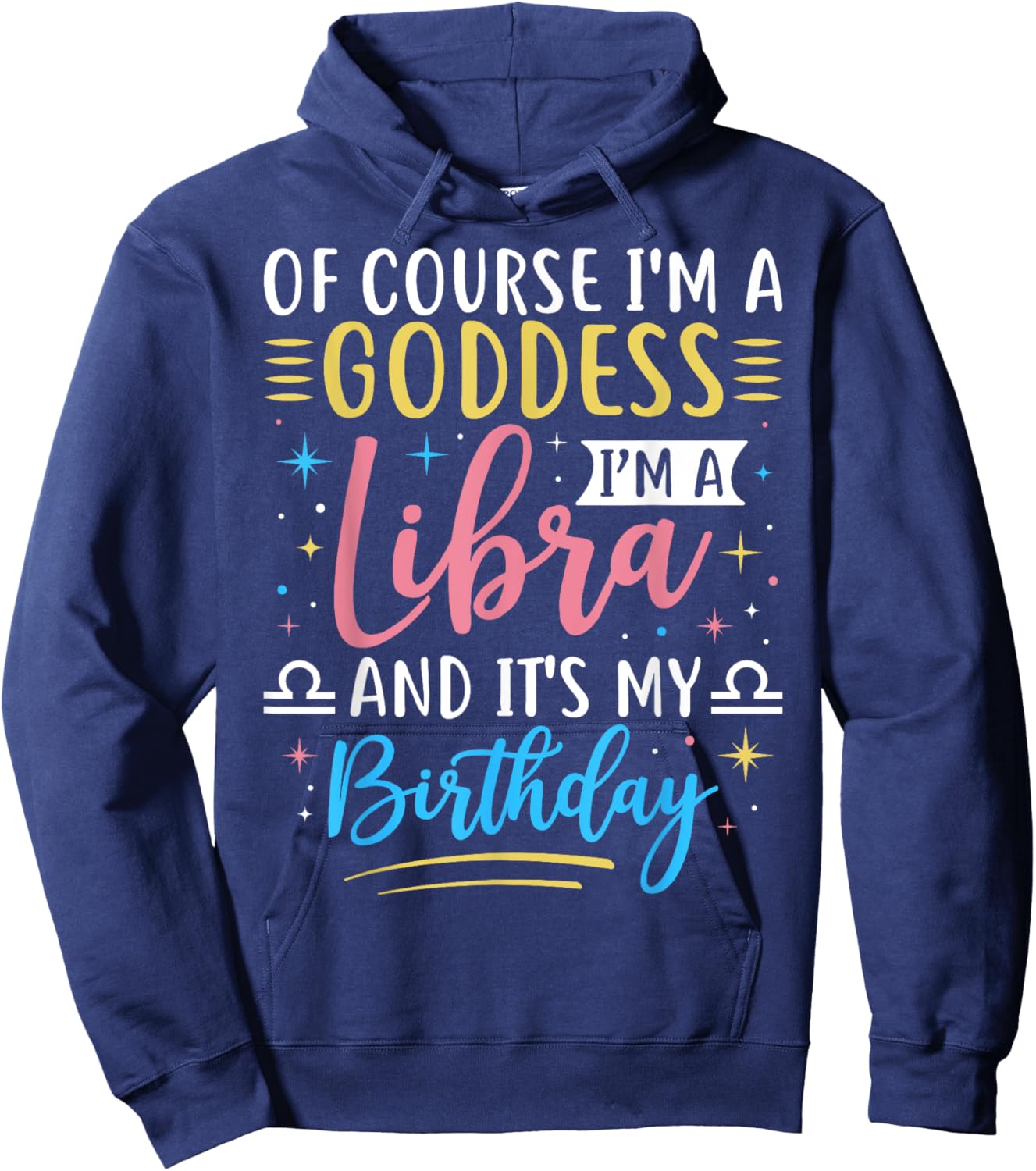 Libra Birthday Libra Women Goddess Queen Its My Birthday Hoodie - Hoodie | Navy