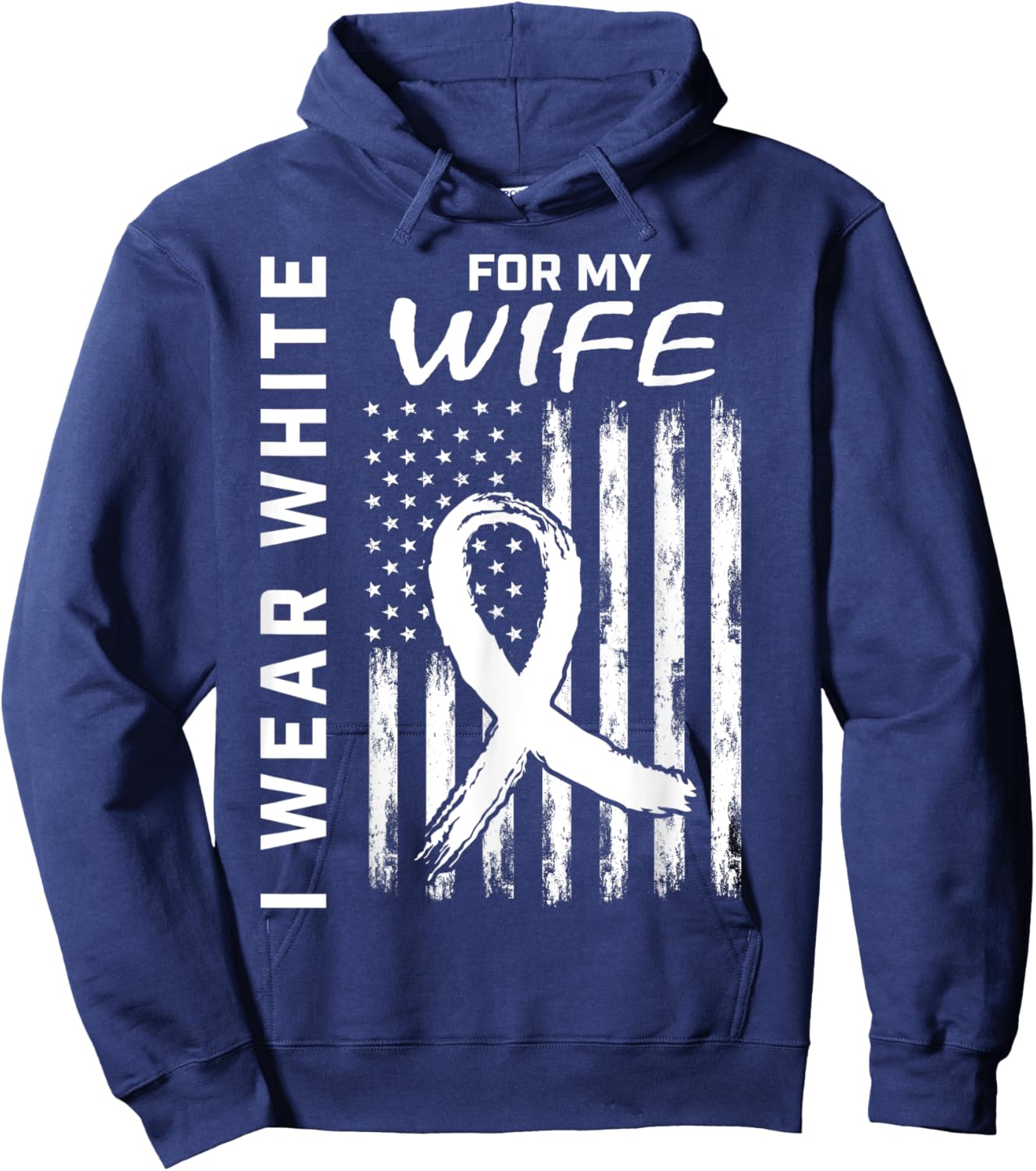 I Wear White For My Wife Lung Cancer Awareness Shirts Flag Hoodie - Hoodie | Navy