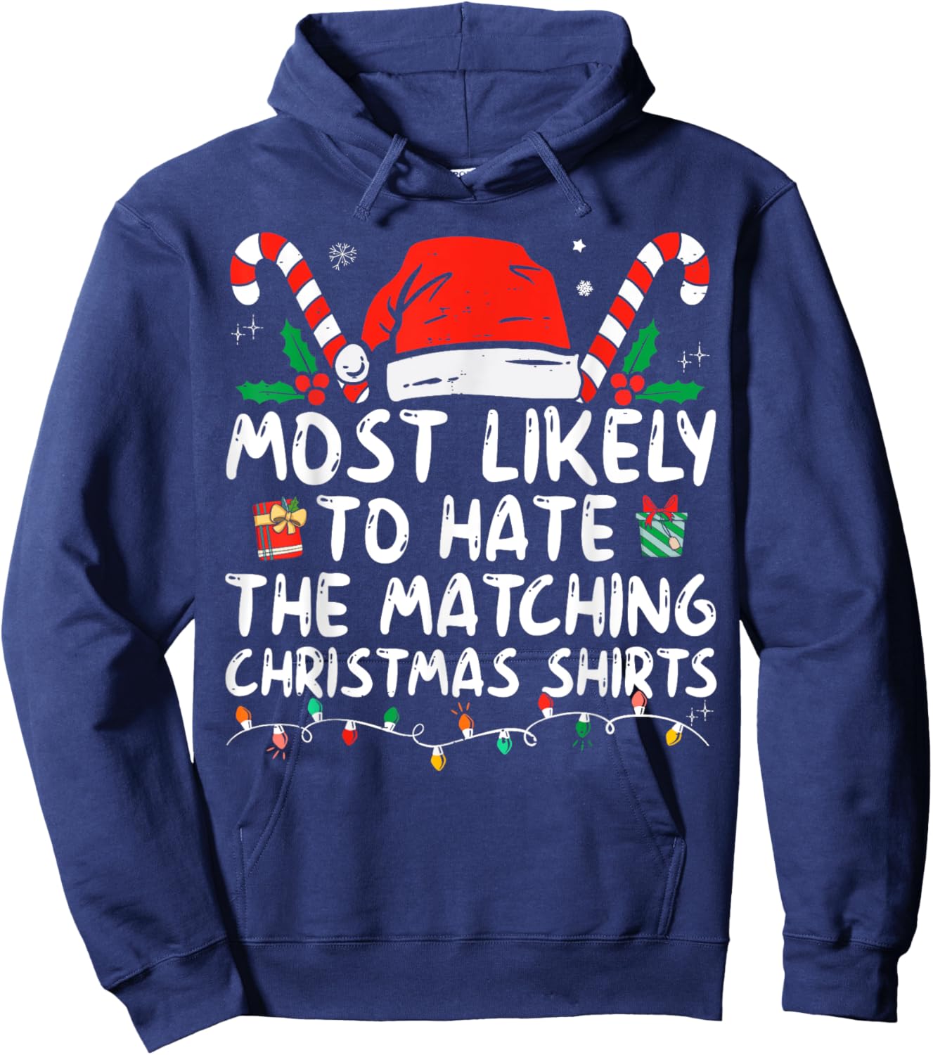 Most Likely To Hate Matching Christmas Funny Family Matching Hoodie - Hoodie | Navy