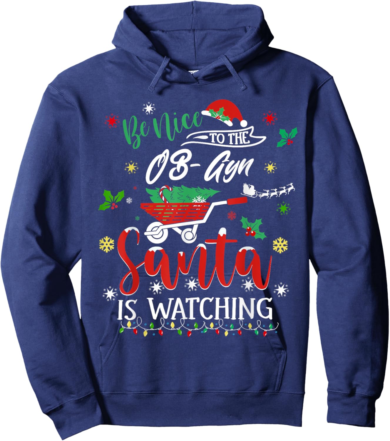 Be Nice To The Ob-Gyn Joyful Christmas Childbirth Doctor Hoodie - Hoodie | Navy