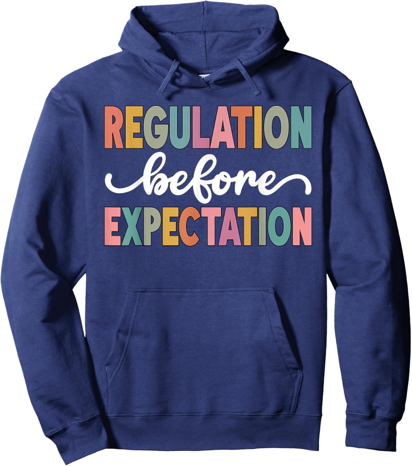 Regulation Before Expectation Cute ABA SPED Teacher Therapy Hoodie - Hoodie | Navy