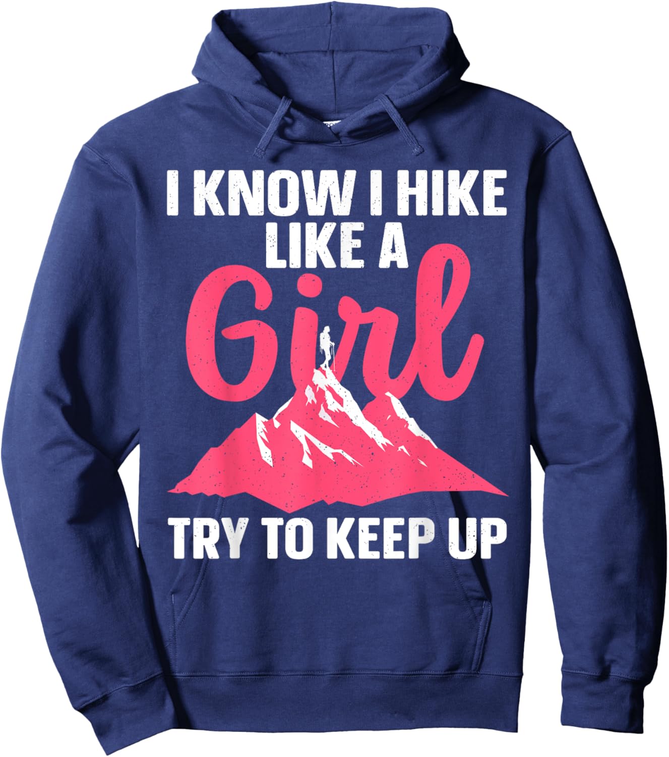 Funny Hiking Art Girls Hiker Gag Hike Lover Hiking Hoodie - Hoodie | Navy