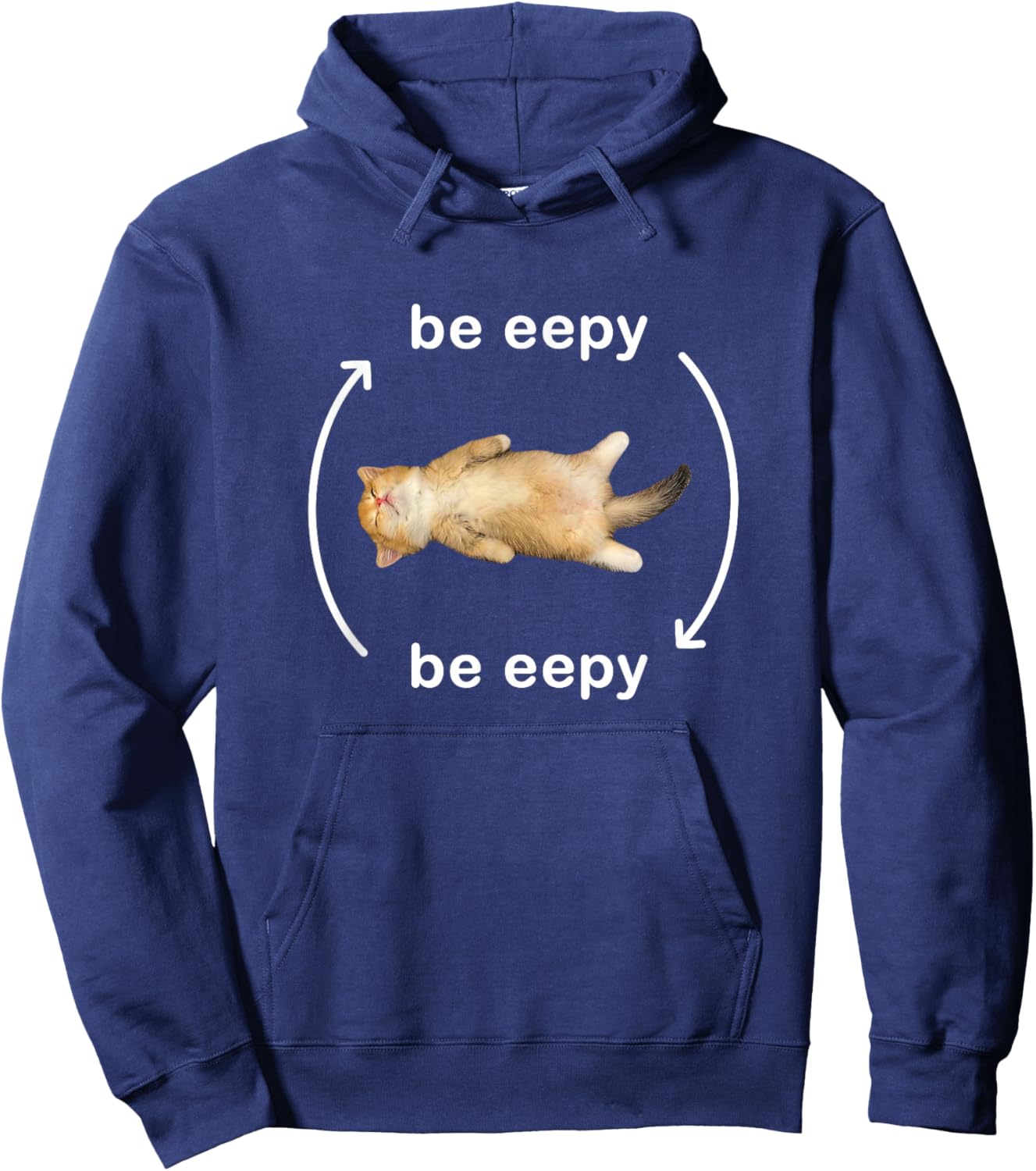 Be Eepy Silly Sleepy Cat Meme Men Women Girls Kids Hoodie - Hoodie | Navy