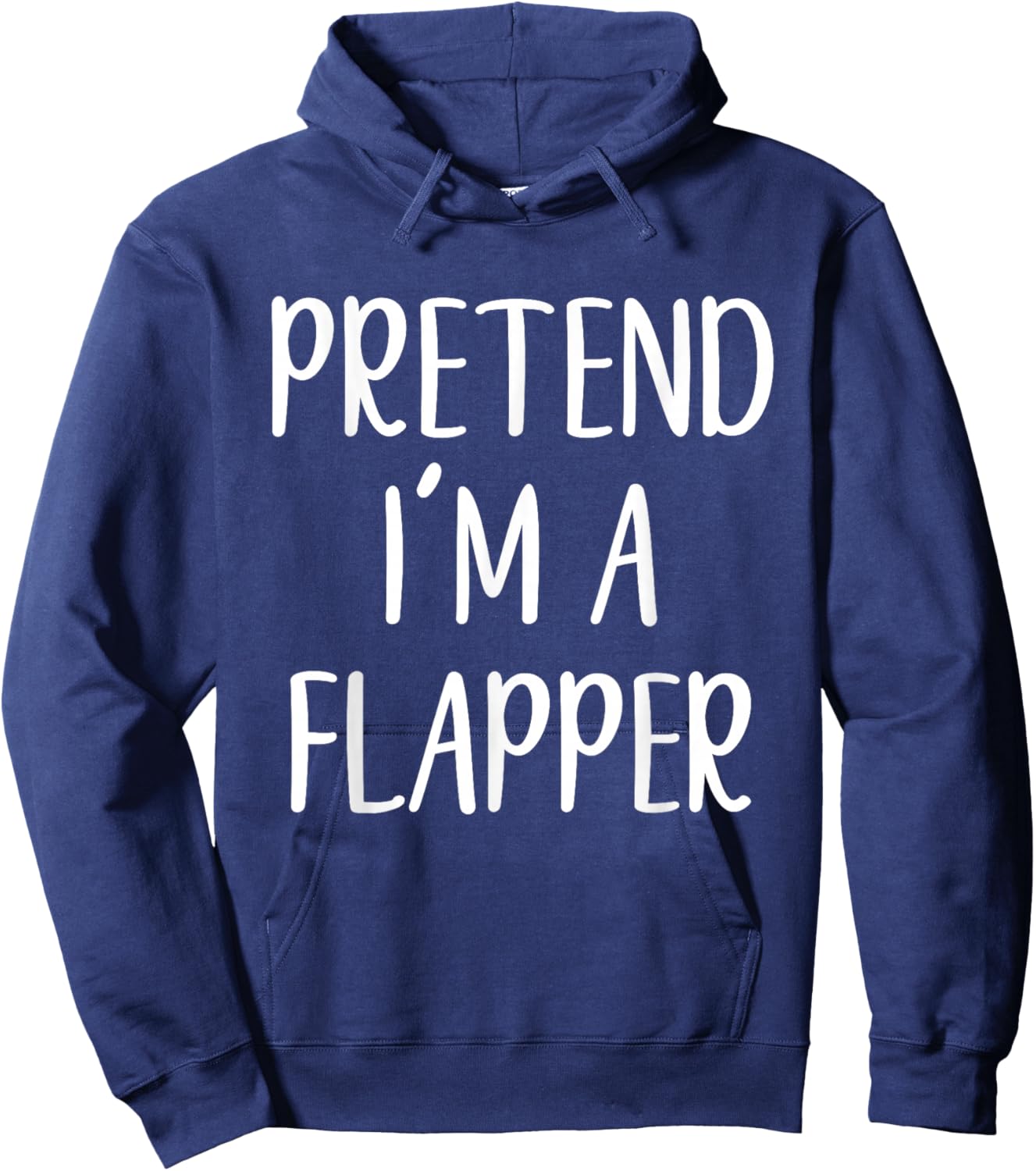 Pretend I'm A Flapper Costume Halloween Funny Easy Adult Kid Hoodie - Hoodie | Navy