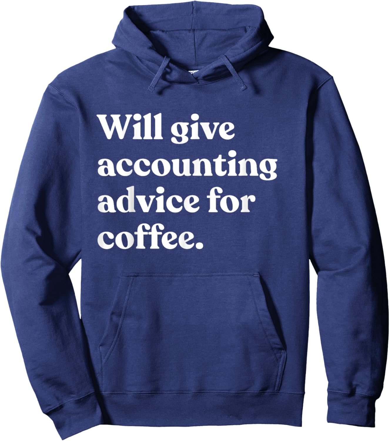 Will Give Accounting Advice For Coffee Funny Accountant Hoodie - Hoodie | Navy