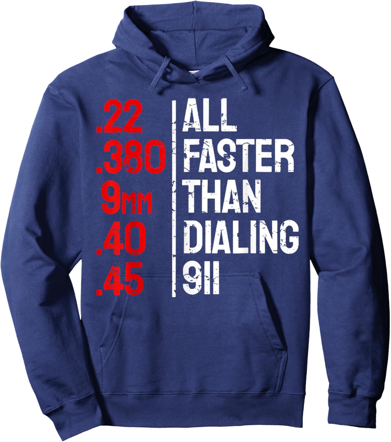 All Faster Than Dialing 911 Funny Gun Owner Hoodie - Hoodie | Navy