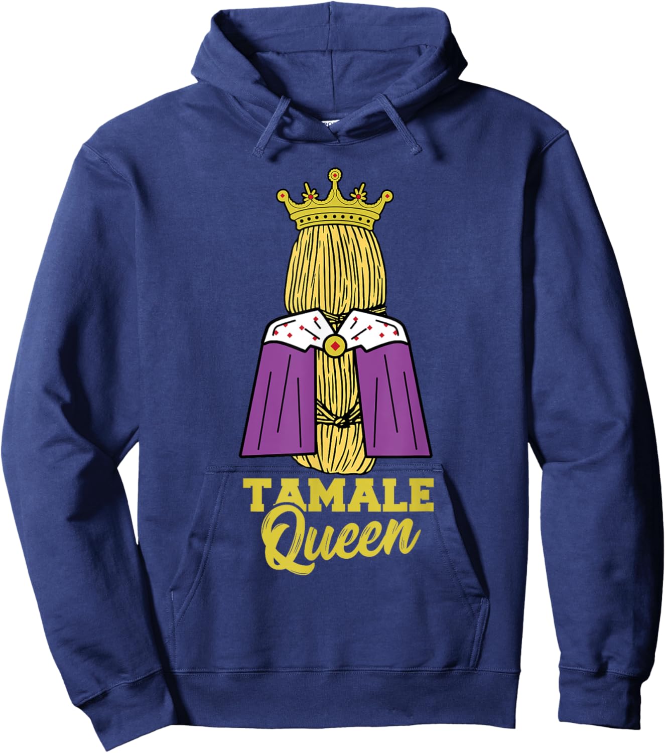 Tamale Queen Mexican Energy Bars Snack Food Tamales Hoodie - Hoodie | Navy