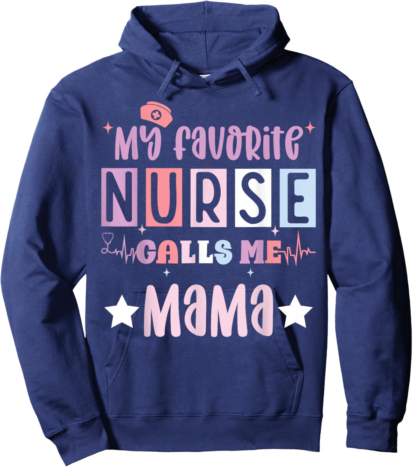 My favorite nurse calls me mama funny registered nurse mom Hoodie - Hoodie | Navy