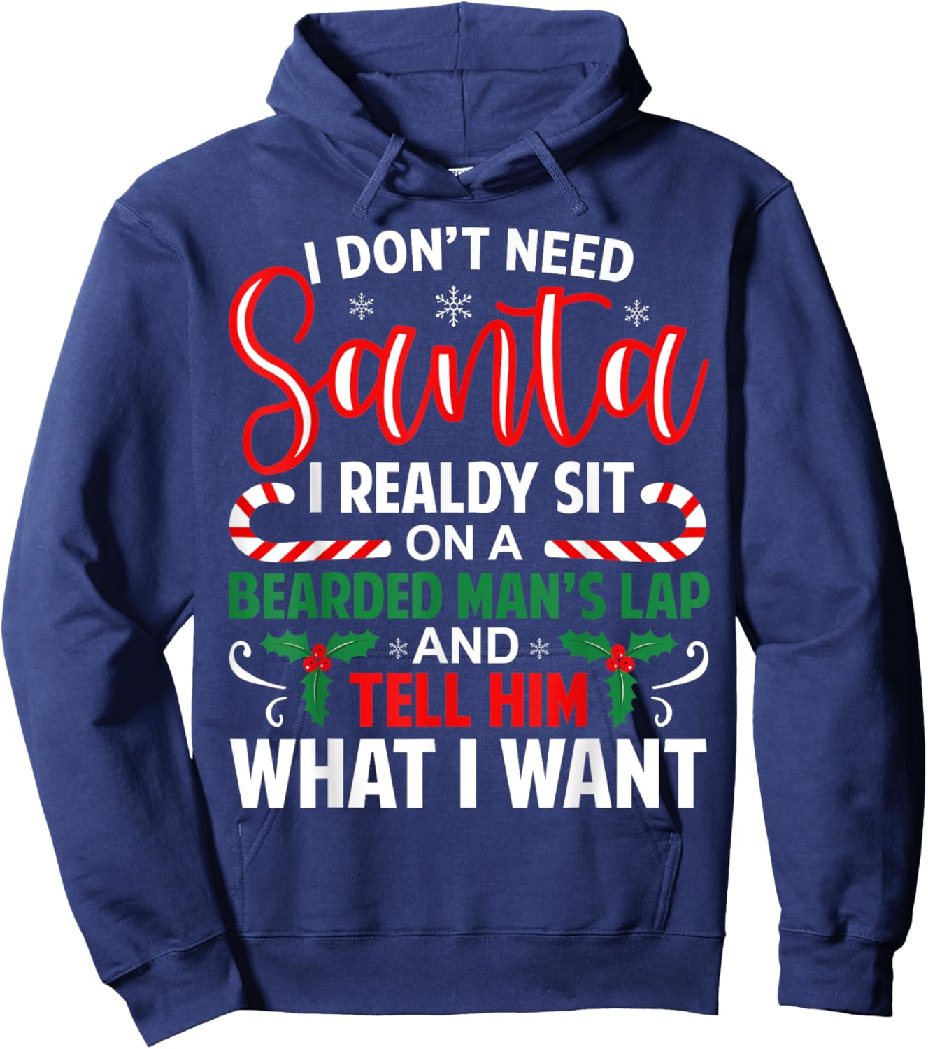 I Don't Need Santa I Already Sit On A Bearded Man's Lap Xmas Hoodie - Hoodie | Navy