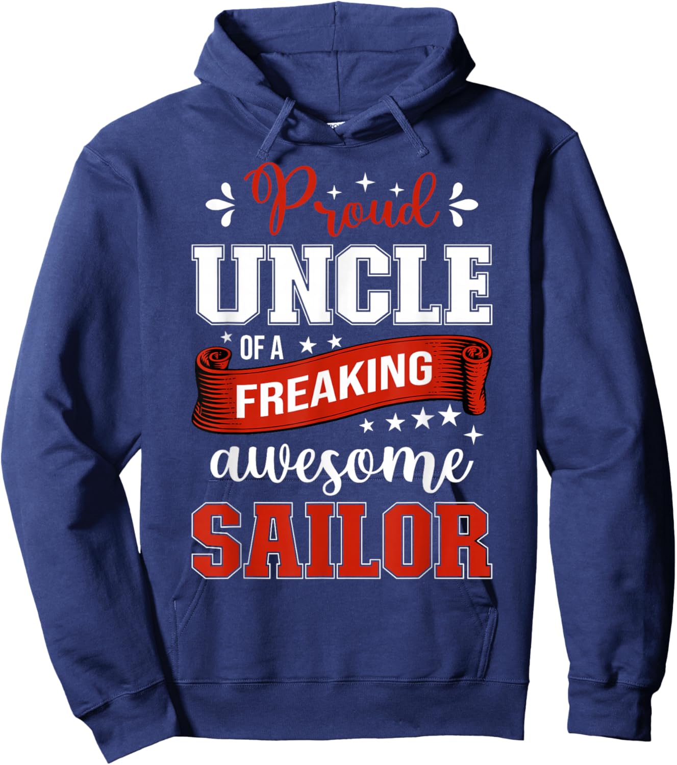 proud Uncle of a freaking awesome Sailor Hoodie - Hoodie | Navy