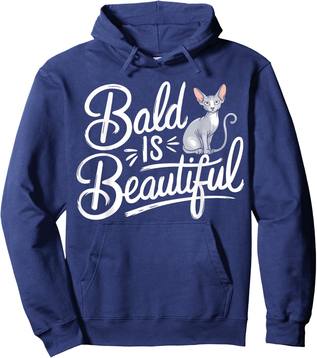 Sphynx Cat Bald Is Beautiful Sphynx Hoodie - Hoodie | Navy