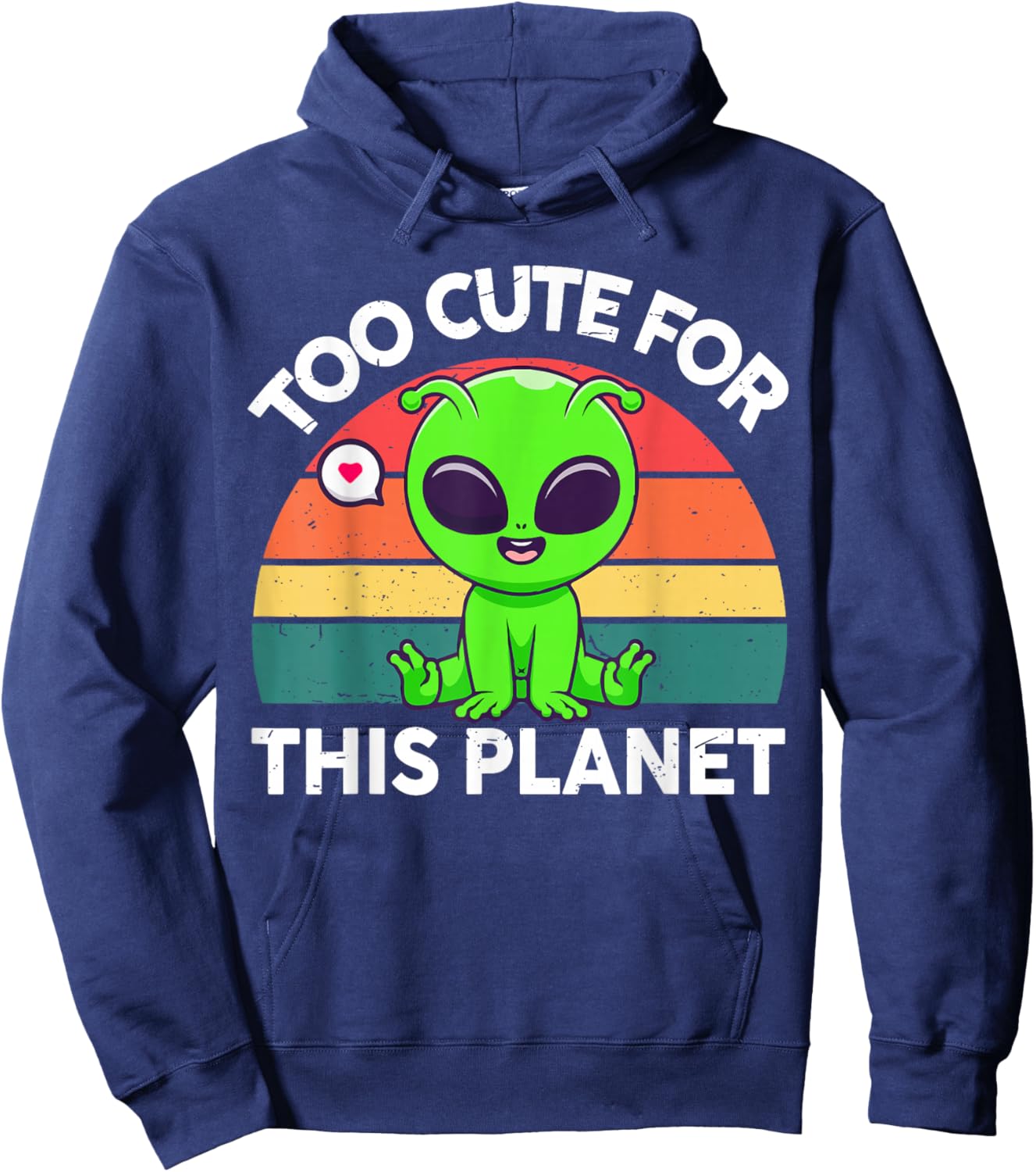 Too Cute for This Planet Funny Alien Toddler Boy Girl Retro Hoodie - Hoodie | Navy