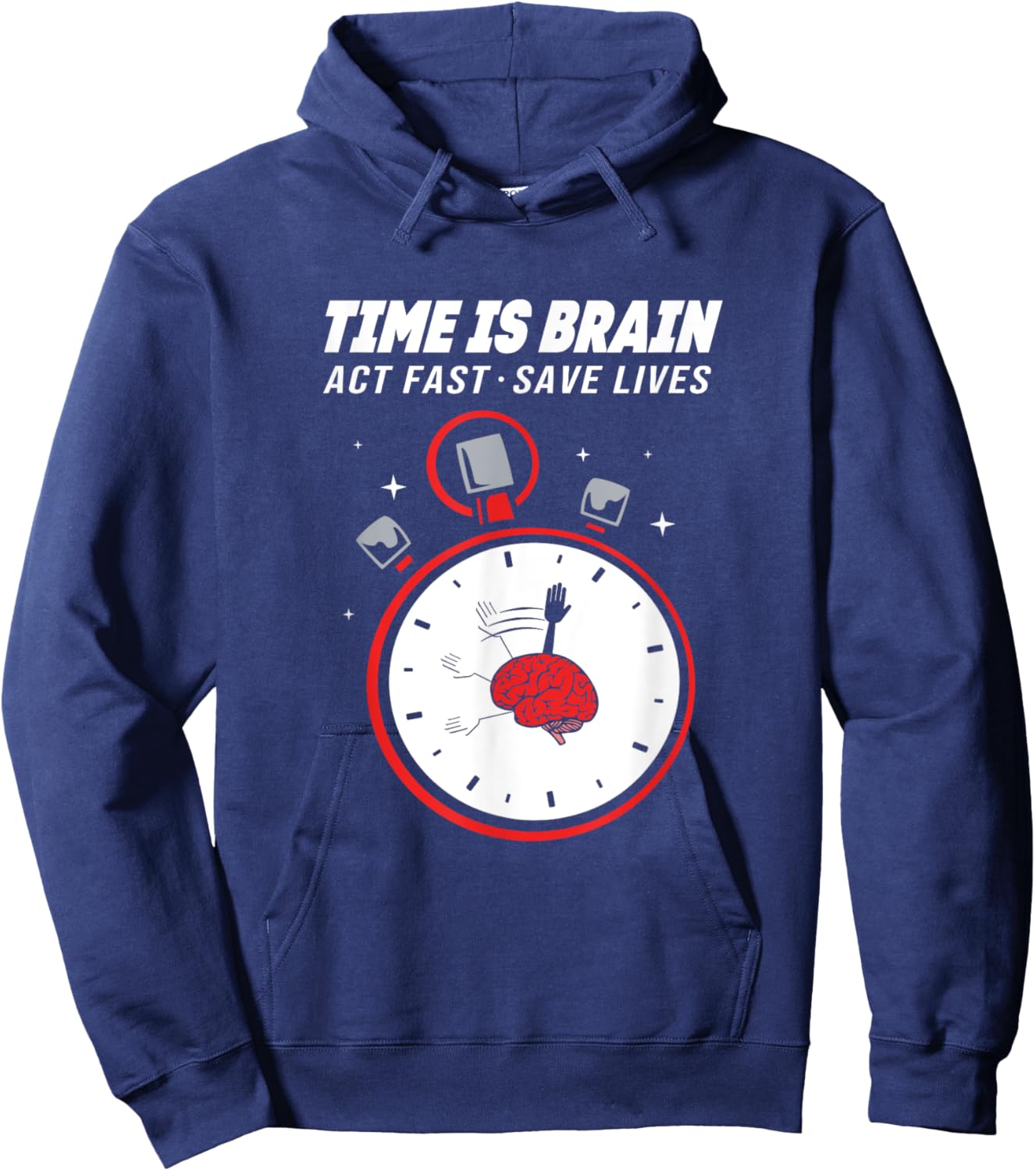 Stroke Awareness Clock Time Is Brain Act Fast Save Lives Hoodie - Hoodie | Navy