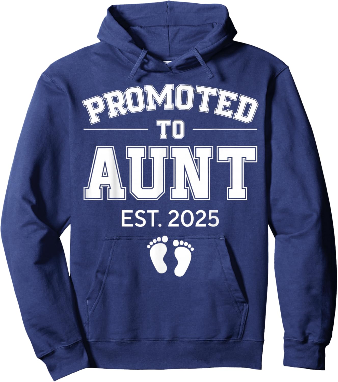 Promoted To Aunt Est 2025 Aunt To Be Gifts 1St Time Aunt Hoodie - Hoodie | Navy