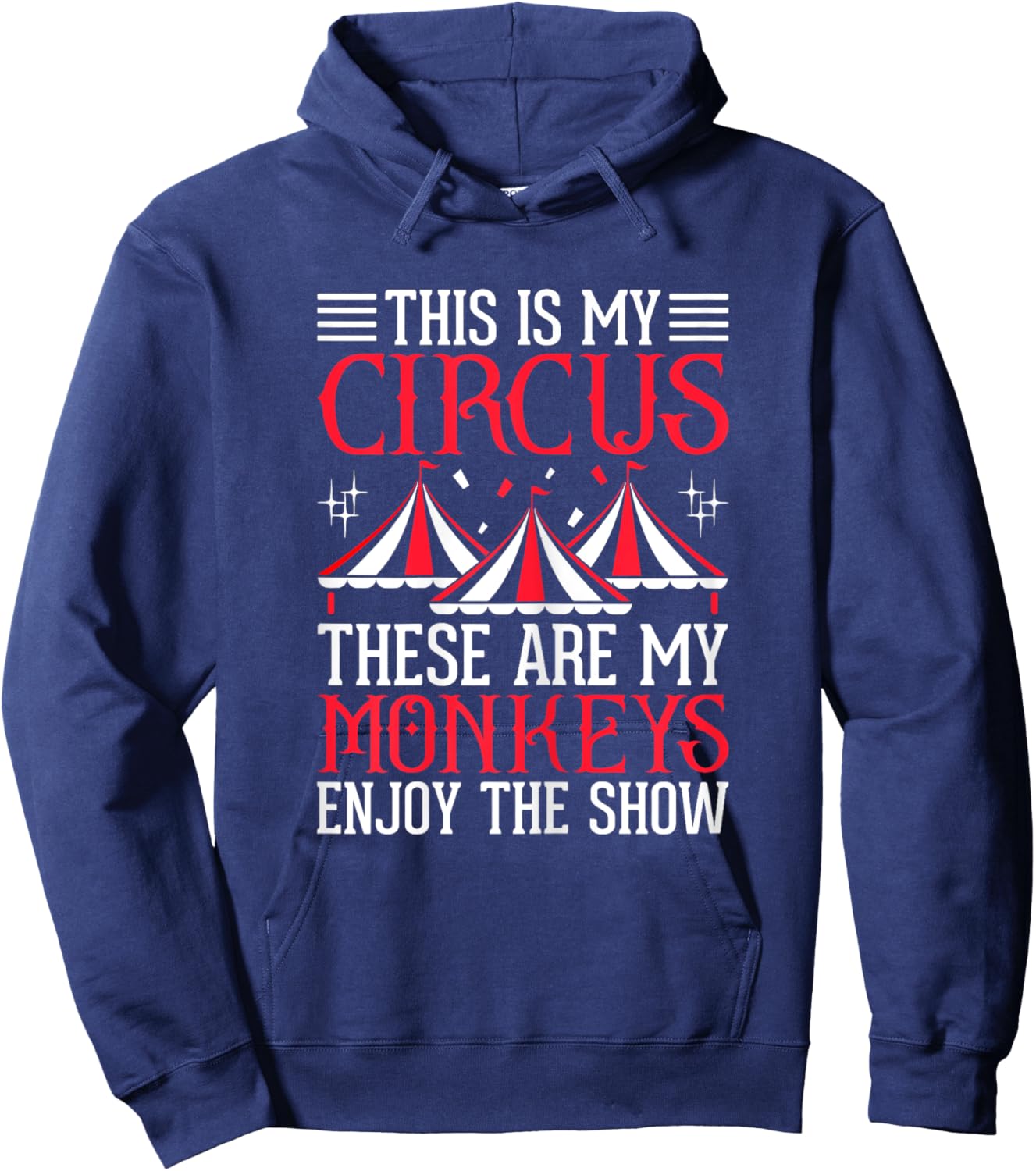 This is My Circus These Are My Monkeys Juggling Circus Mom Hoodie - Hoodie | Navy