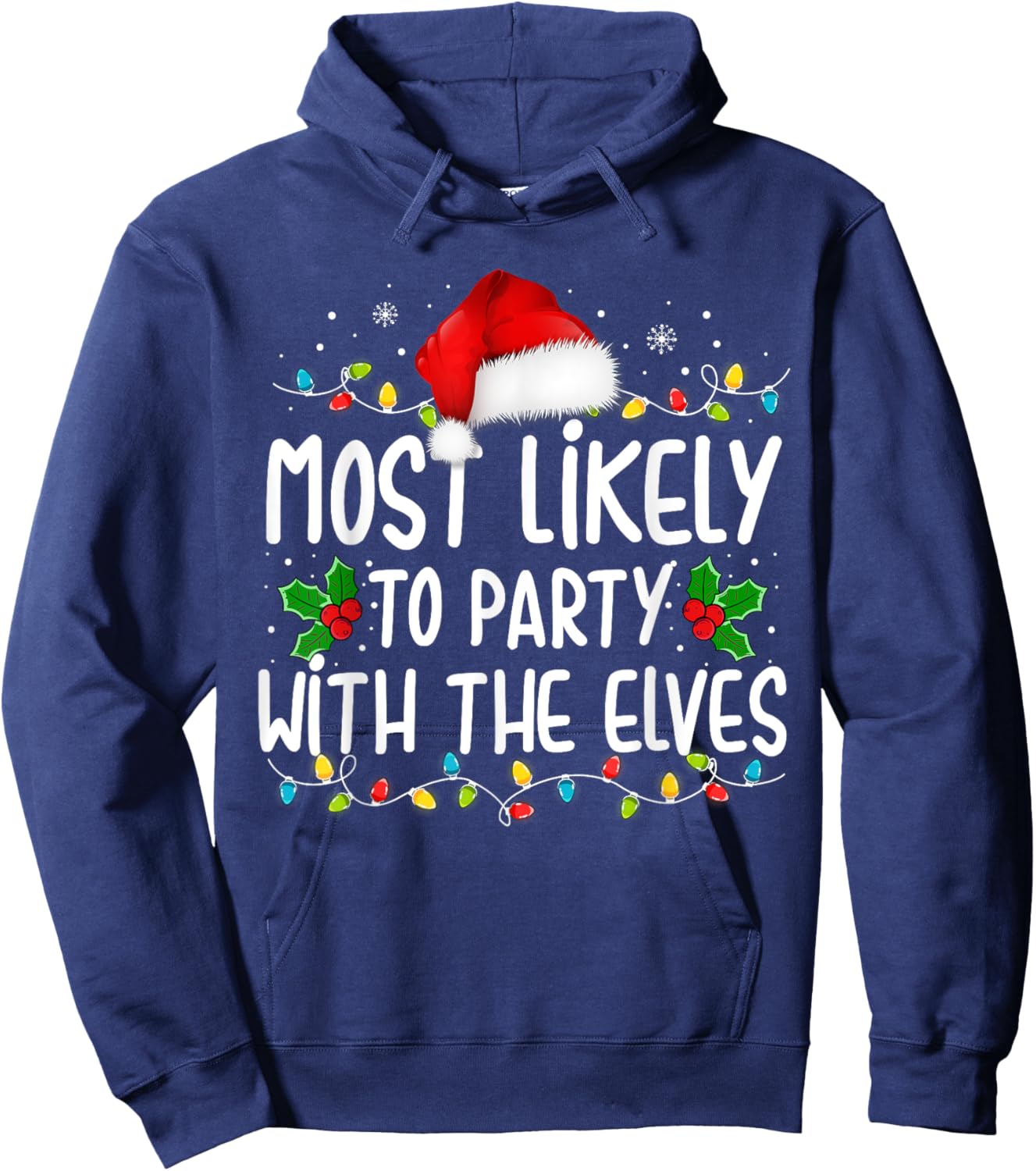 Funny Matching Christmas Most Likely To Party With The Elves Hoodie - Hoodie | Navy