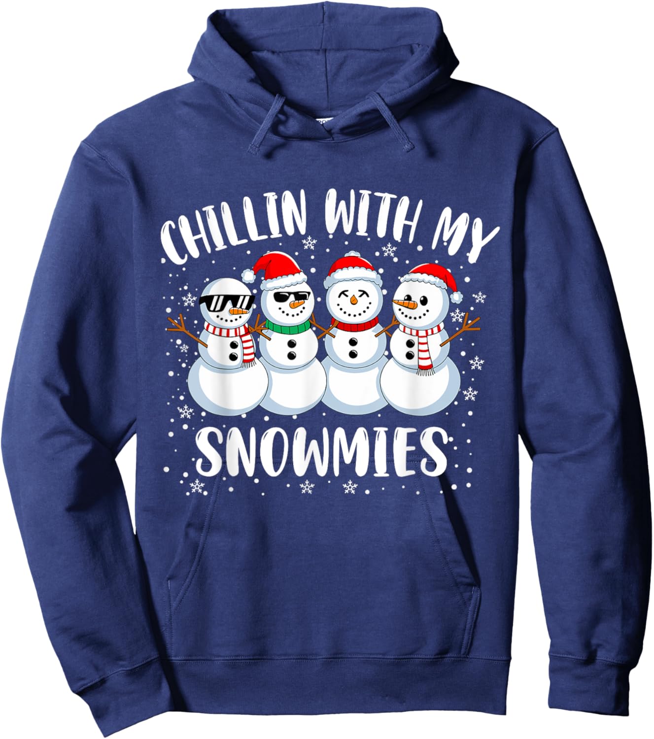 Snowman Christmas Chillin With My Snowmies Ugly Gift Hoodie - Hoodie | Navy