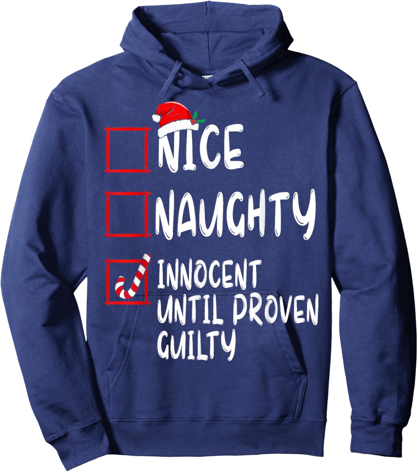 Nice Naughty Innocent Until Proven Guilty Christmas List Hoodie - Hoodie | Navy