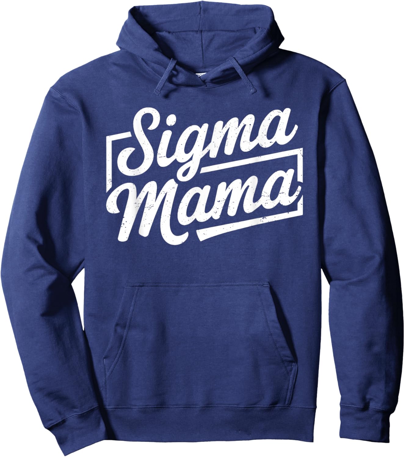 Sigma Mama for Mom Momma Grandma Stepmom Funny Mother's Day Hoodie - Hoodie | Navy