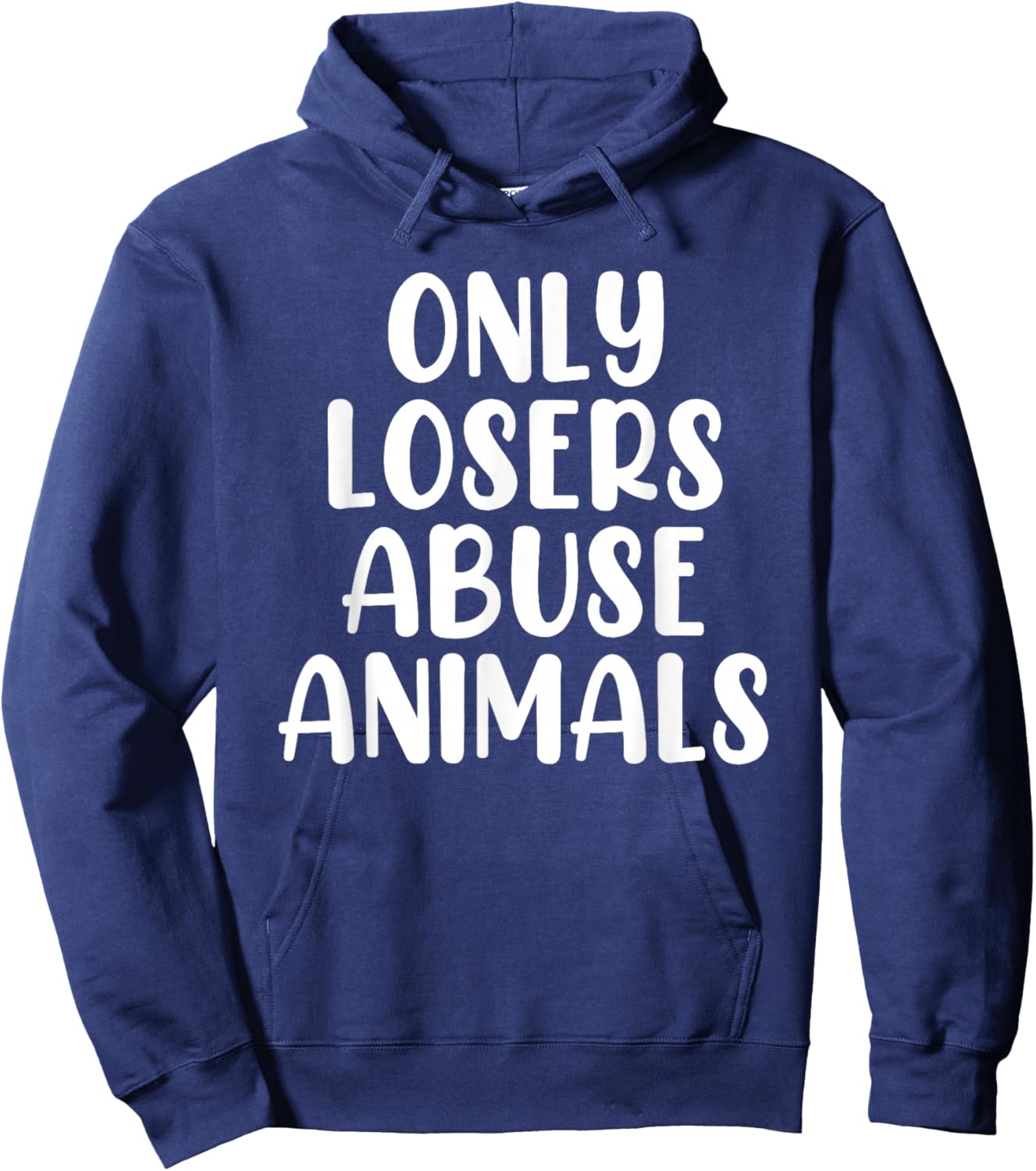 Only Losers Abuse Animals Wildlife Rehabilitation Pet Foster Hoodie - Hoodie | Navy