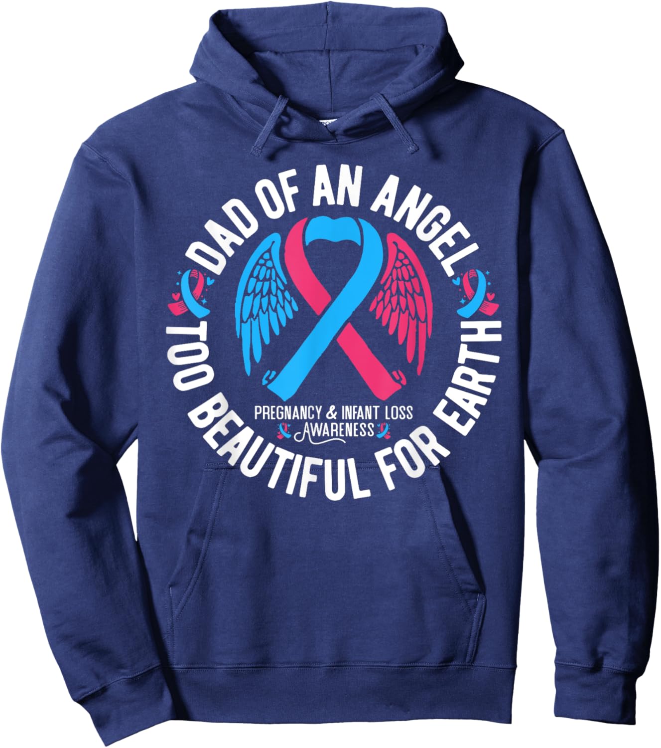 Dad Of An Angel Pregnancy and Infant Loss Awareness Hoodie - Hoodie | Navy