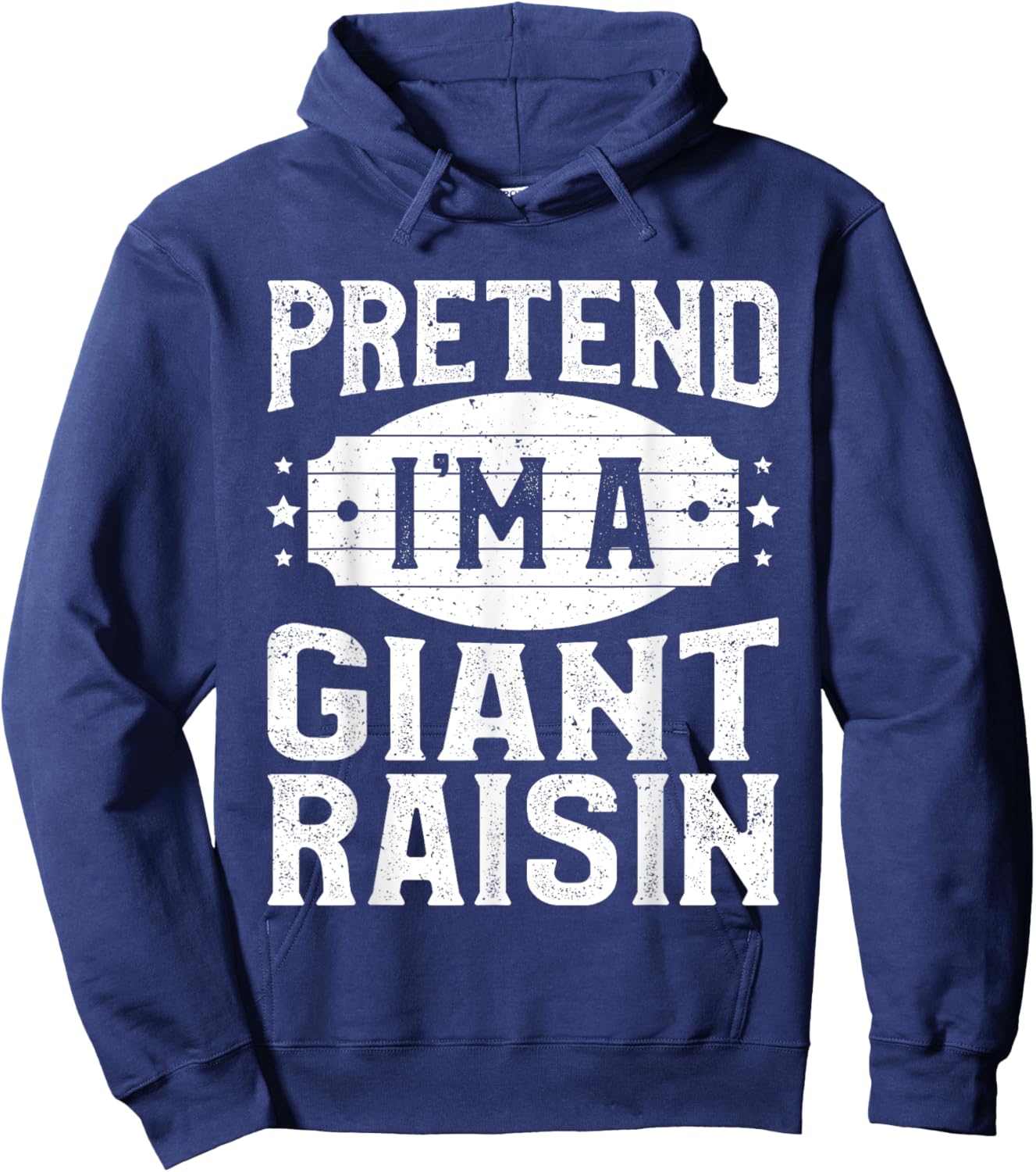 Pretend I'm A Giant Raisin Matching Costume Halloween Party Hoodie - Hoodie | Navy