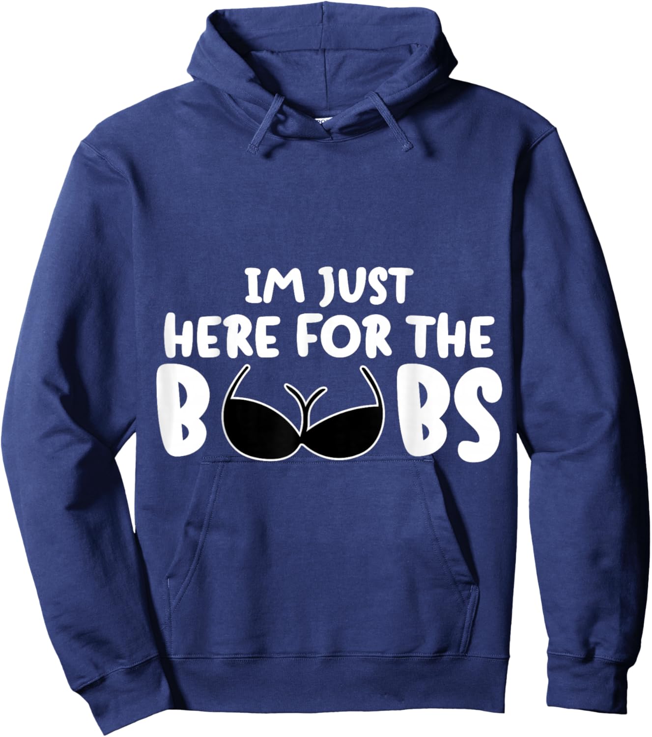 I'M Just Here For The BooBs Hoodie - Hoodie | Navy