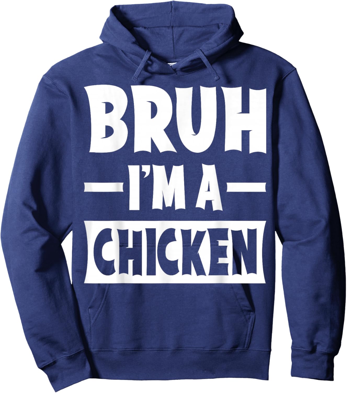 Bruh I'm A Chicken Funny Lazy Halloween Costume Party Hoodie - Hoodie | Navy
