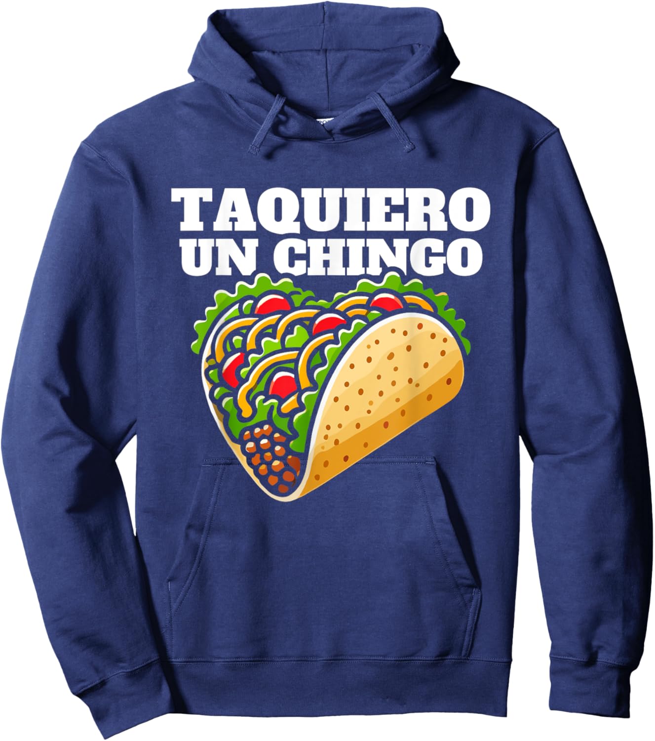 Taquiero un chingo, funny mexican pun for taco lovers Hoodie - Hoodie | Navy