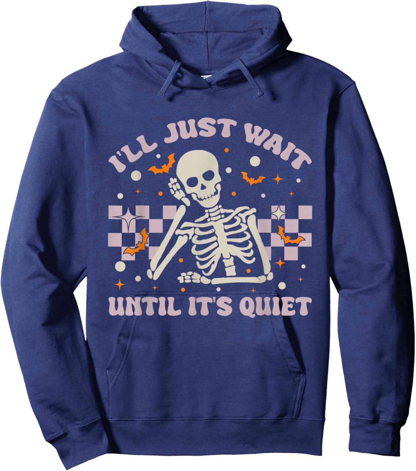 I'll Just Wait Until It's Quiet Funny Skeleton Teacher Hoodie - Hoodie | Navy