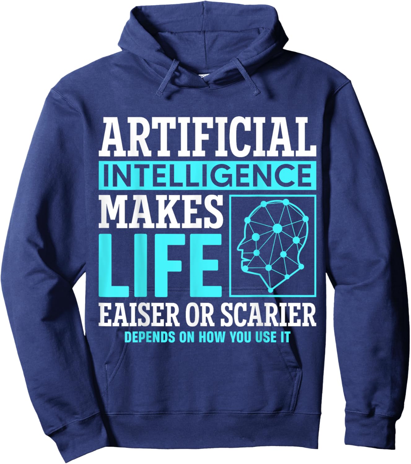 Artificial intelligence makes life easier or scarier Hoodie - Hoodie | Navy