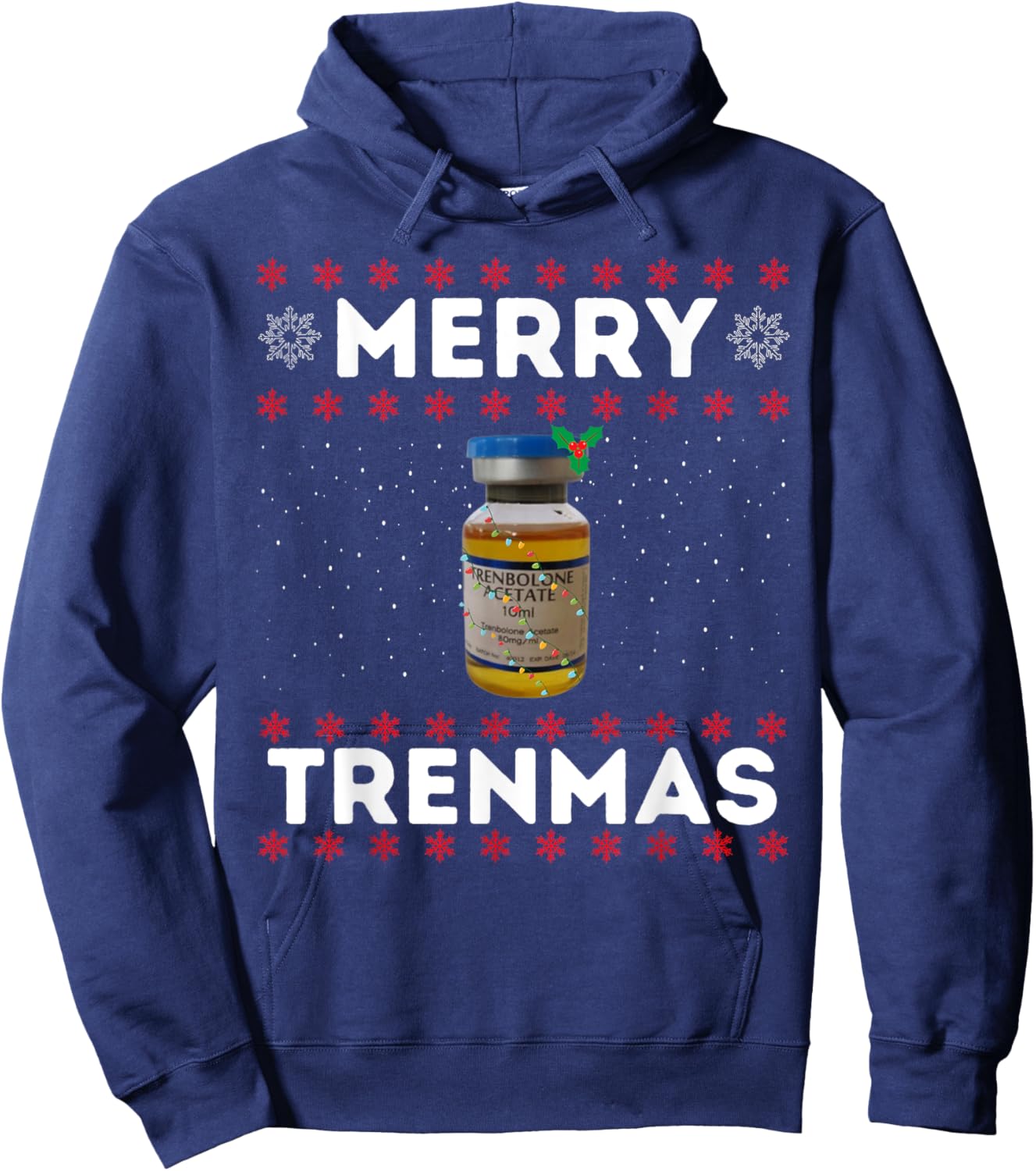 Merry trenmas | Ugly christmas | Legalize anabolic steroids Hoodie - Hoodie | Navy