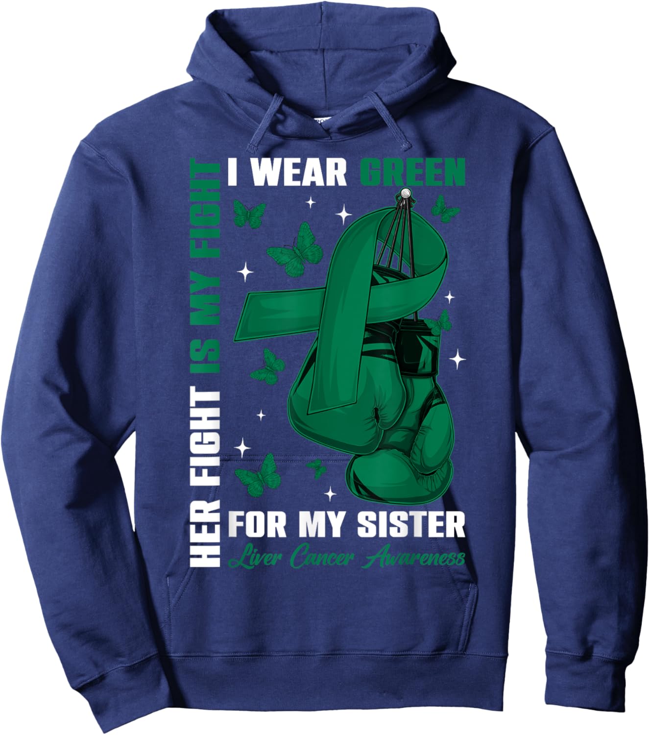 I Wear Green For My Sister Liver Cancer Awareness Boxing Glo Hoodie - Hoodie | Navy