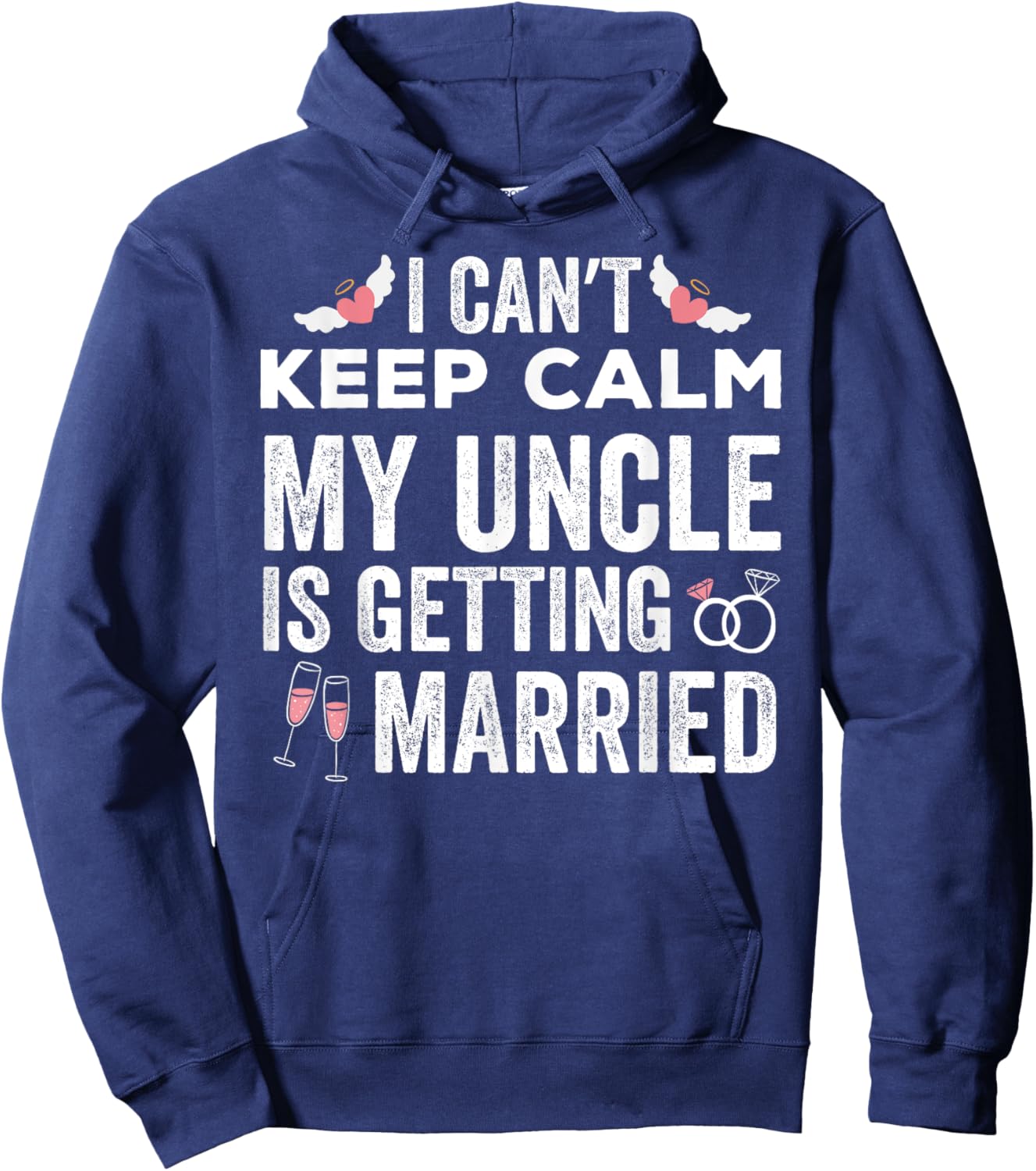 I Can't Keep Calm My Uncle is Getting Married wedding day Hoodie - Hoodie | Navy