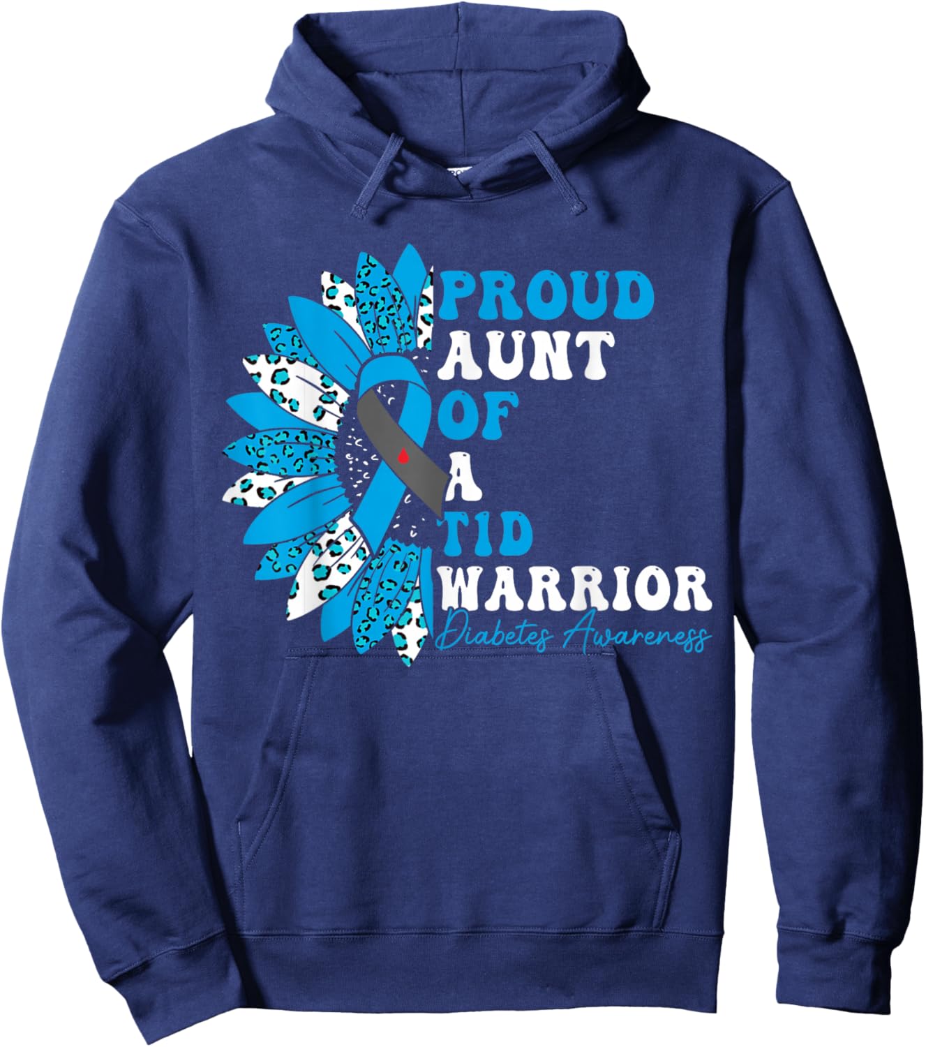 Proud Aunt Of A T1D Warrior Type 1 Diabetes Awareness Hoodie - Hoodie | Navy